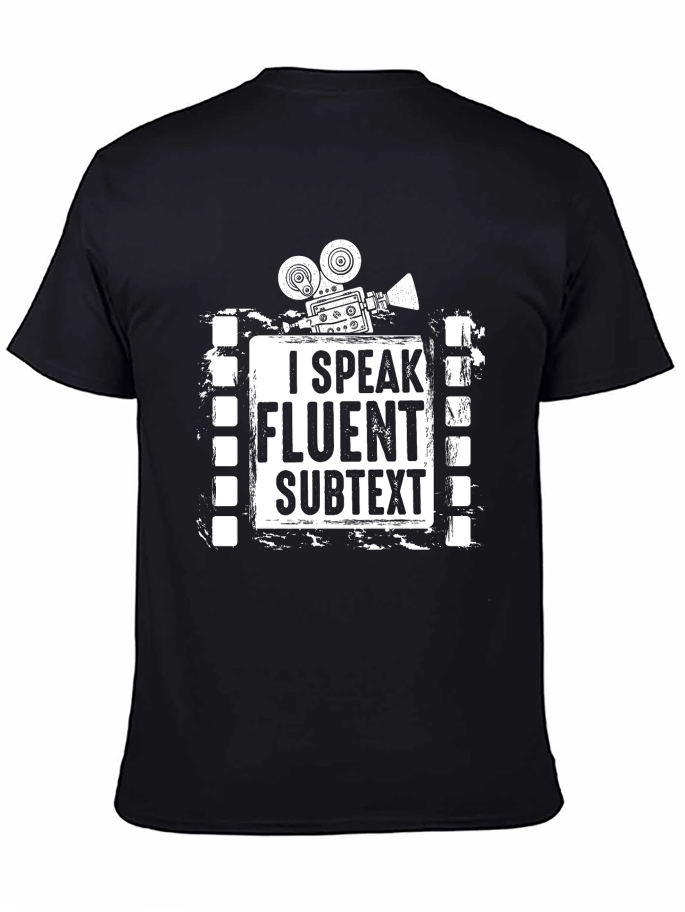 I Speak Fluent Subtext T-Shirt - Movie Buff Tee