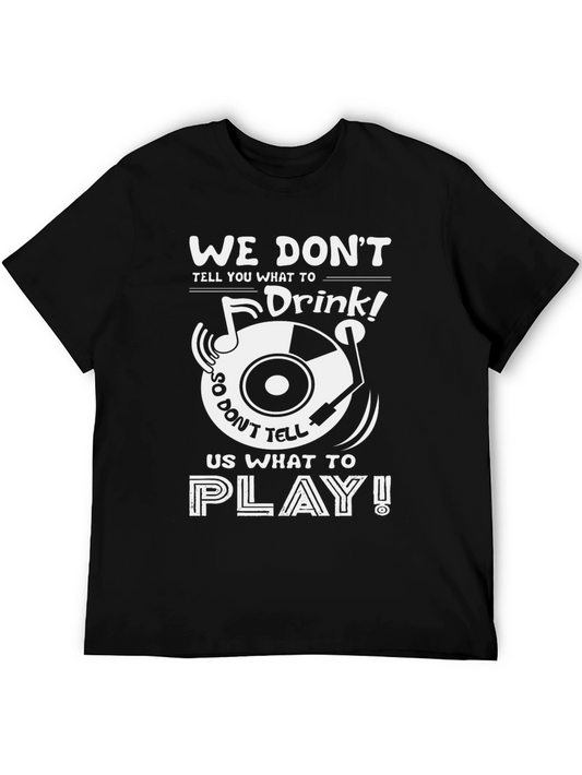 Humorous We Dont Drink Graphic T-Shirt