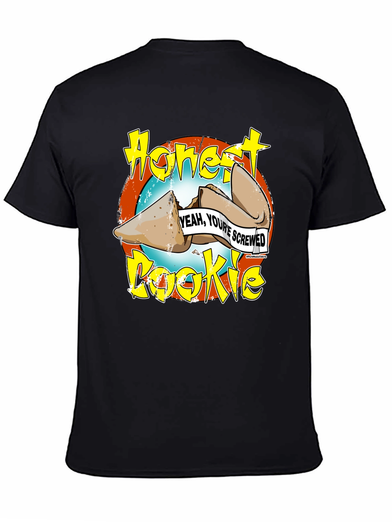 Honest Cookie Fortune Funny T-Shirt