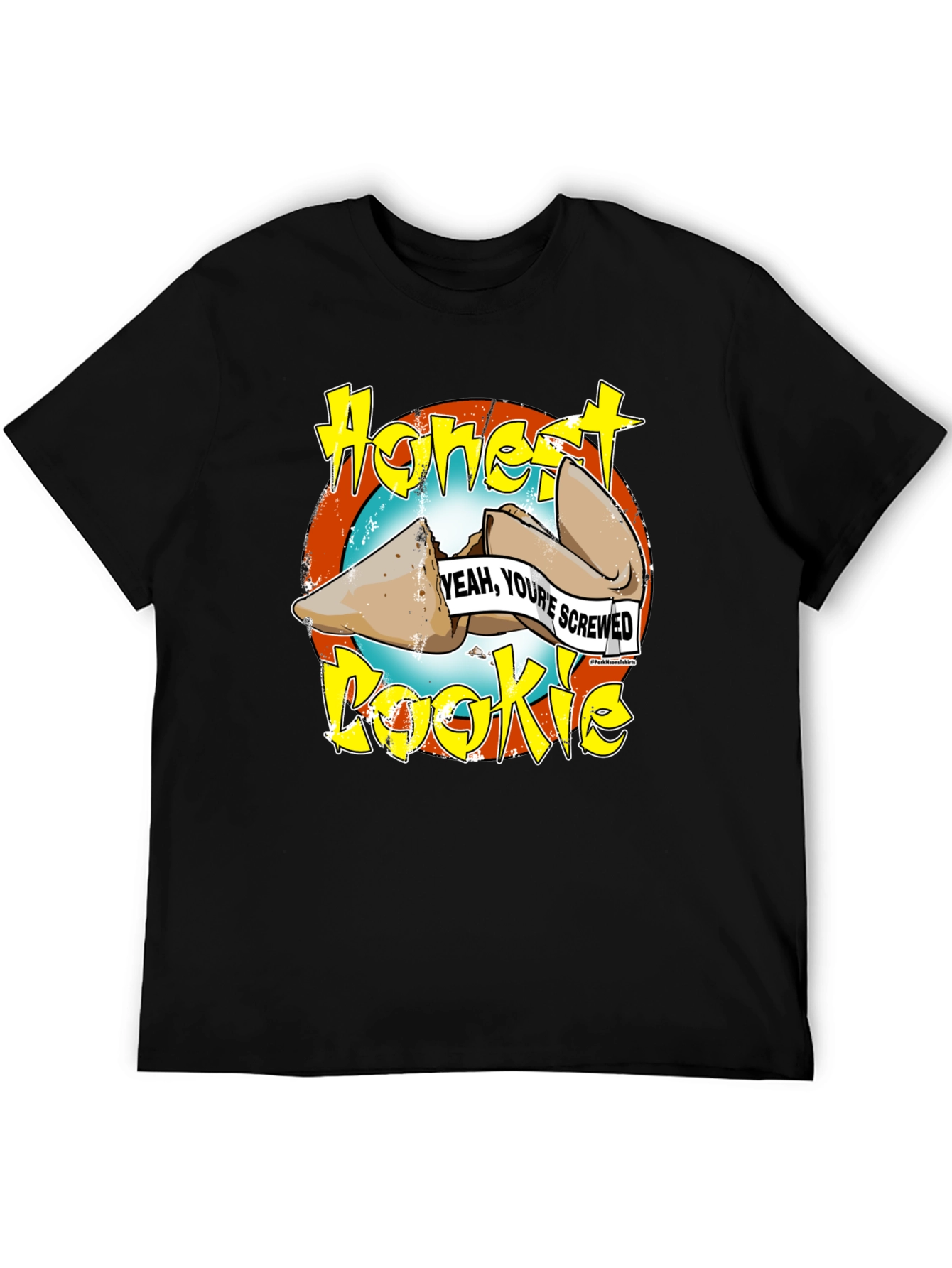 Honest Cookie Fortune Funny T-Shirt