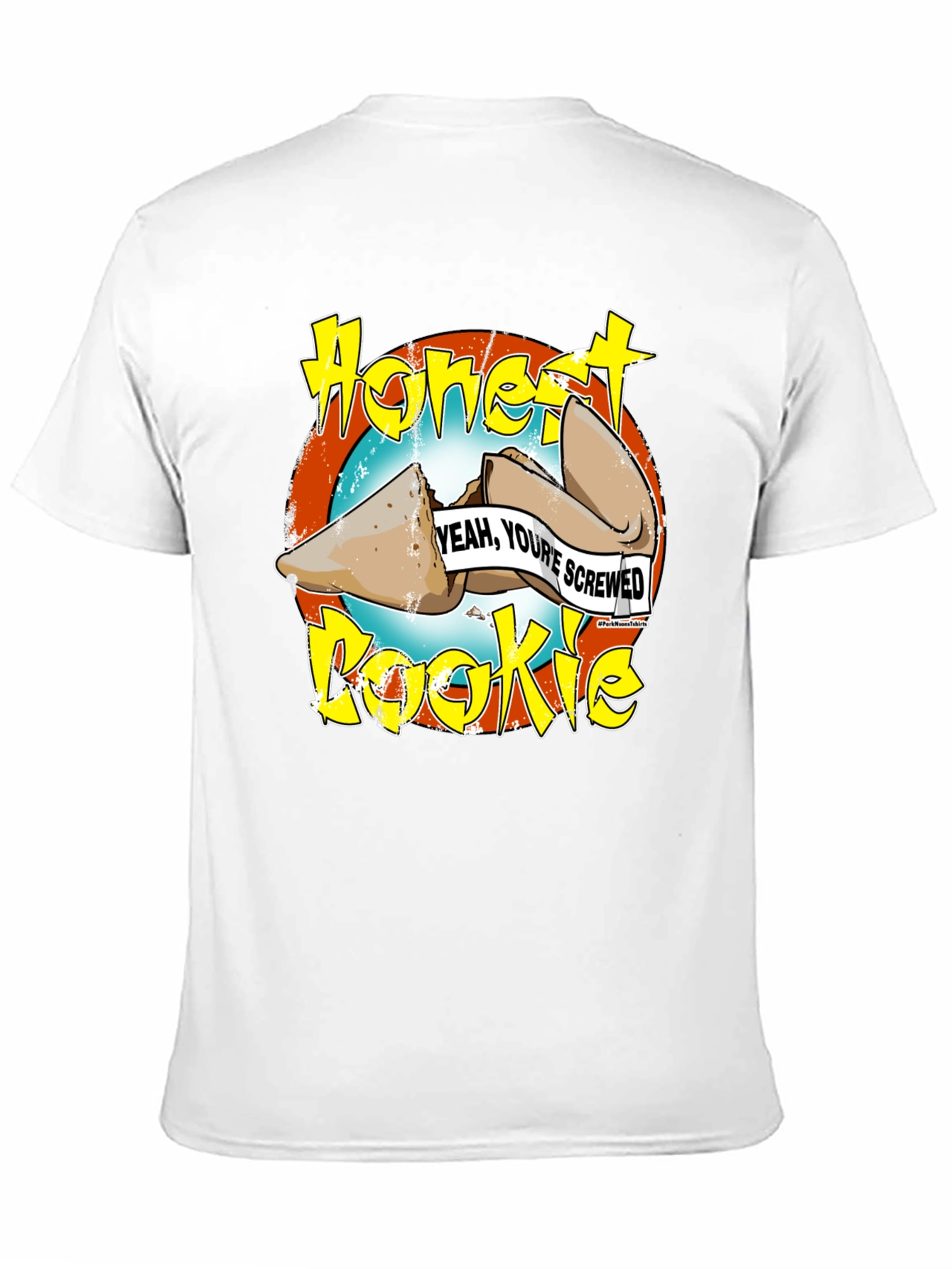Honest Cookie Fortune Funny T-Shirt