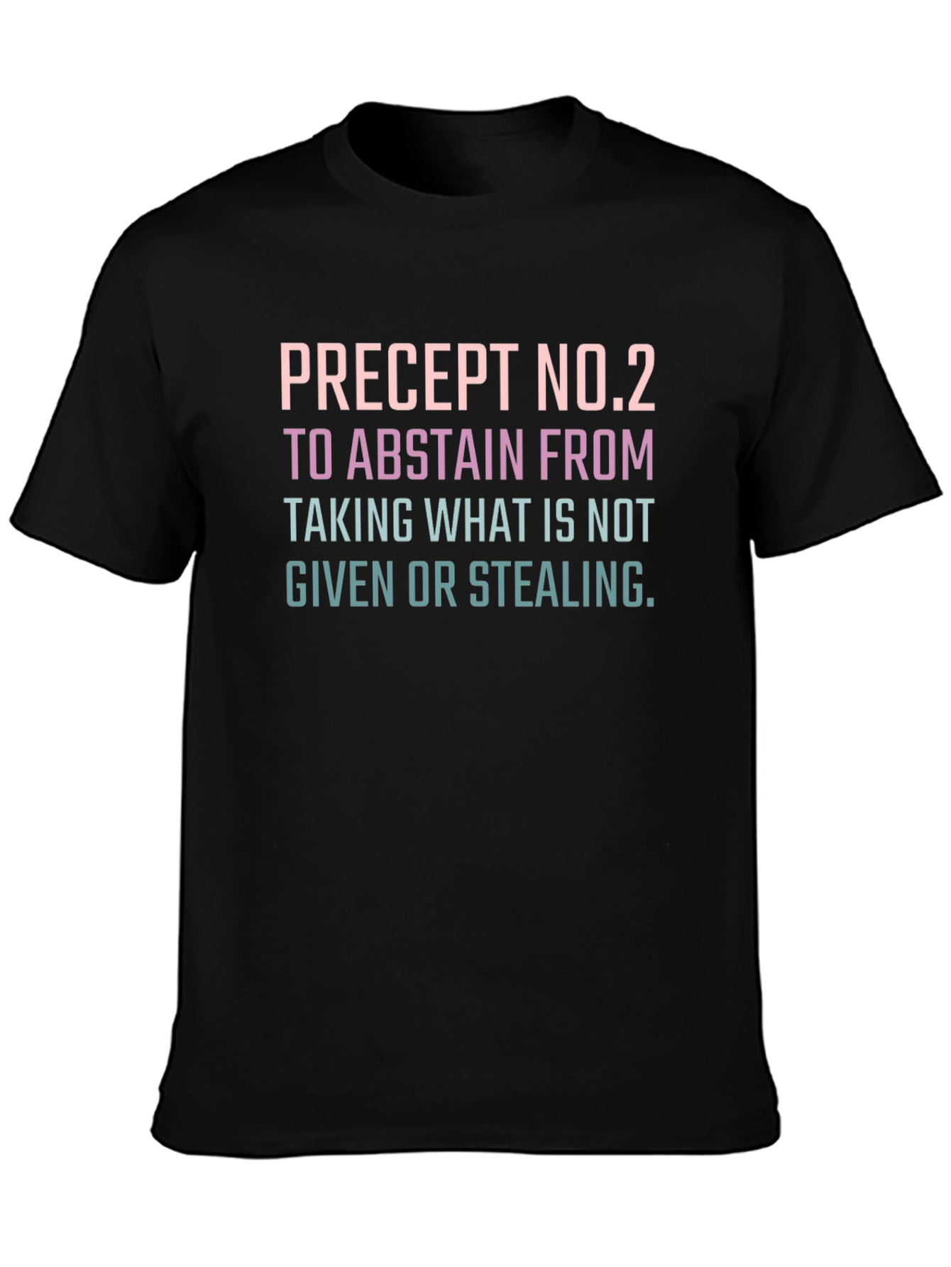 Precept NO.2 T-Shirt - Abstain From Stealing Tee