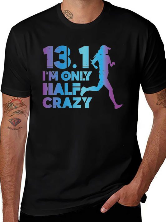 13.1 Half Crazy Marathon Runner T-Shirt