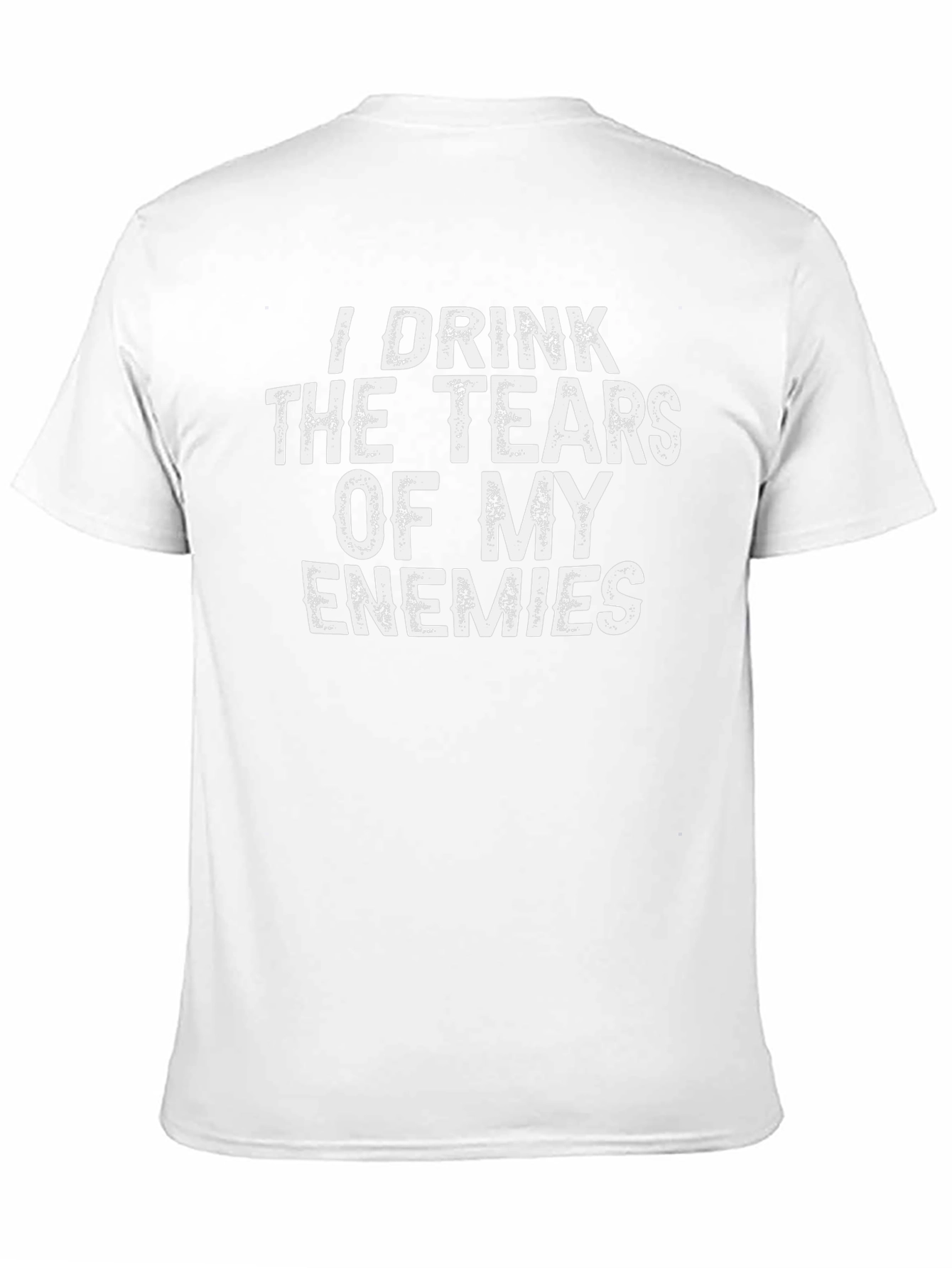 I Drink the Tears of My Enemies T-Shirt