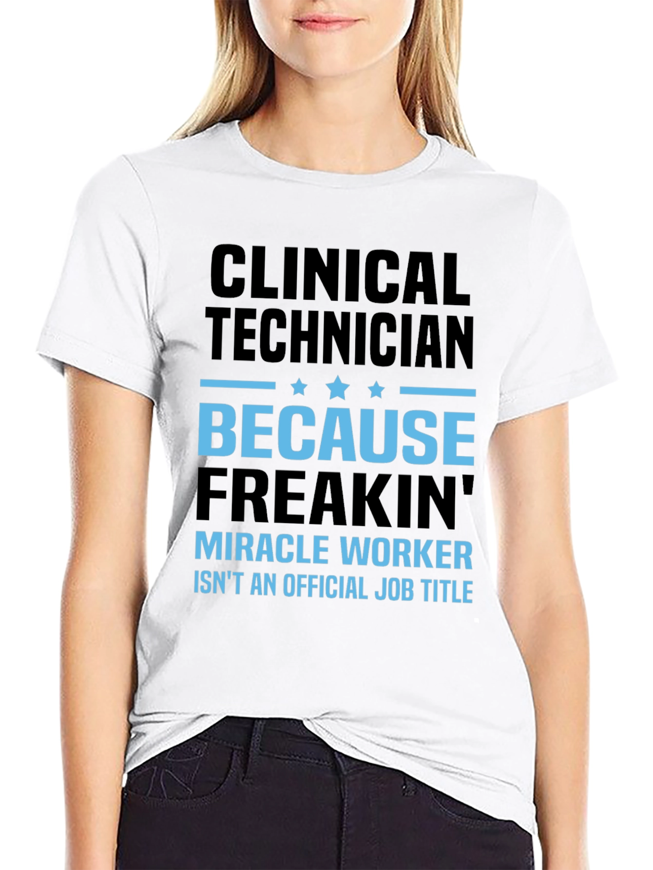 Clinical Technician Miracle Worker T-Shirt