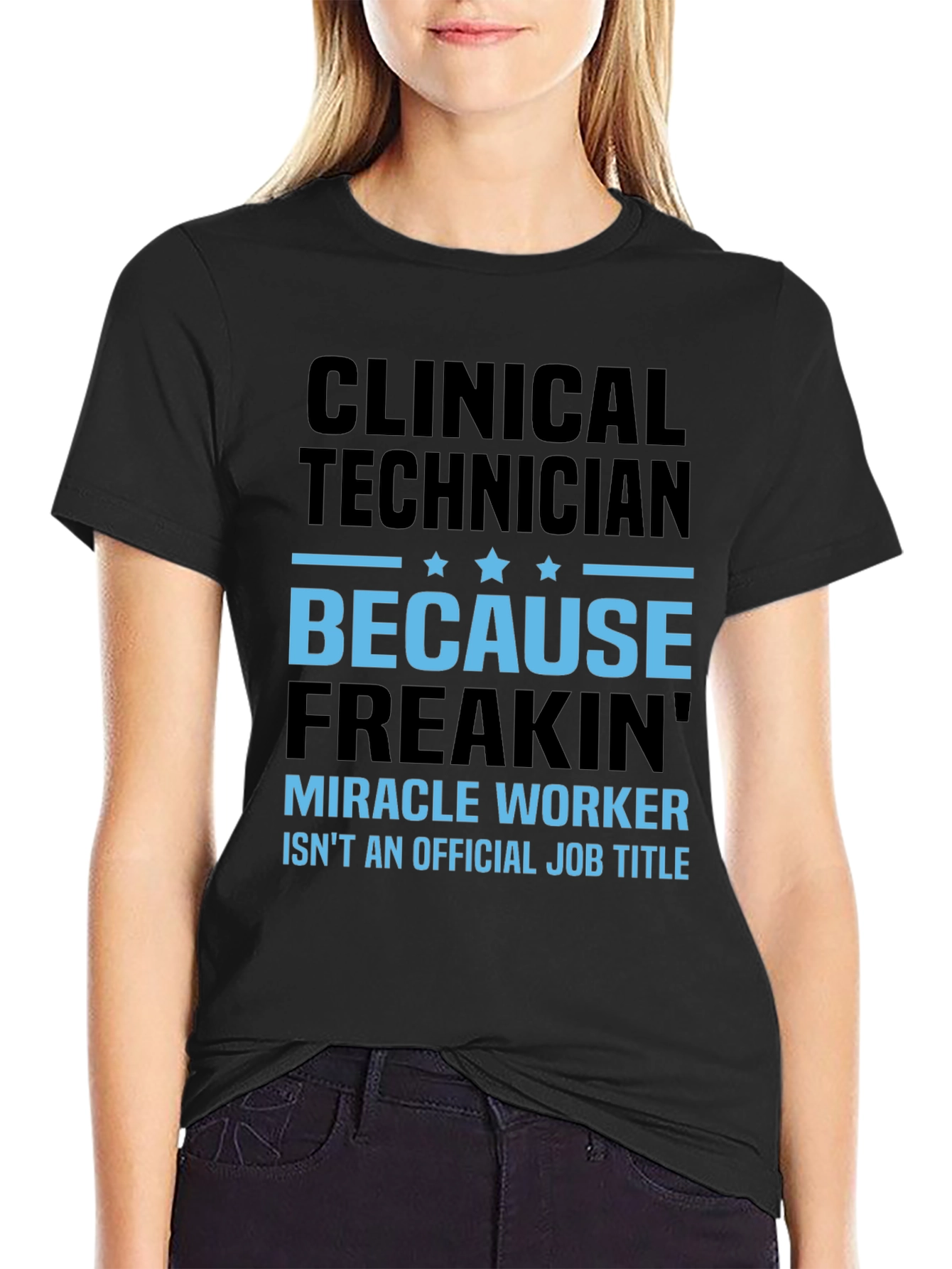 Clinical Technician Miracle Worker T-Shirt