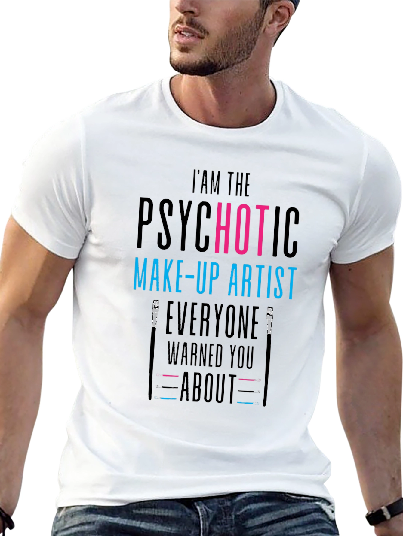 Psychotic Make-Up Artist T-Shirt - Funny Tee