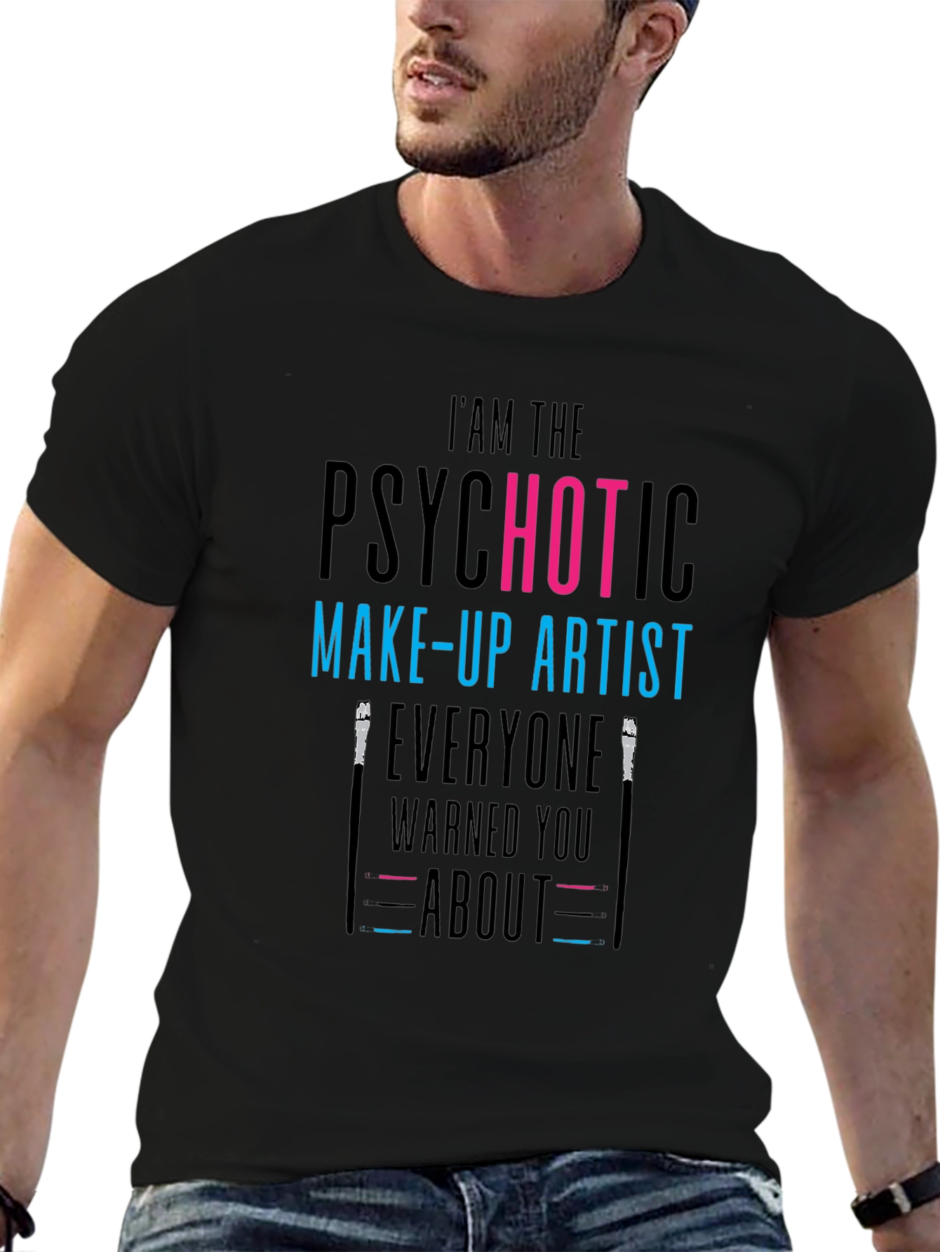 Psychotic Make-Up Artist T-Shirt - Funny Tee