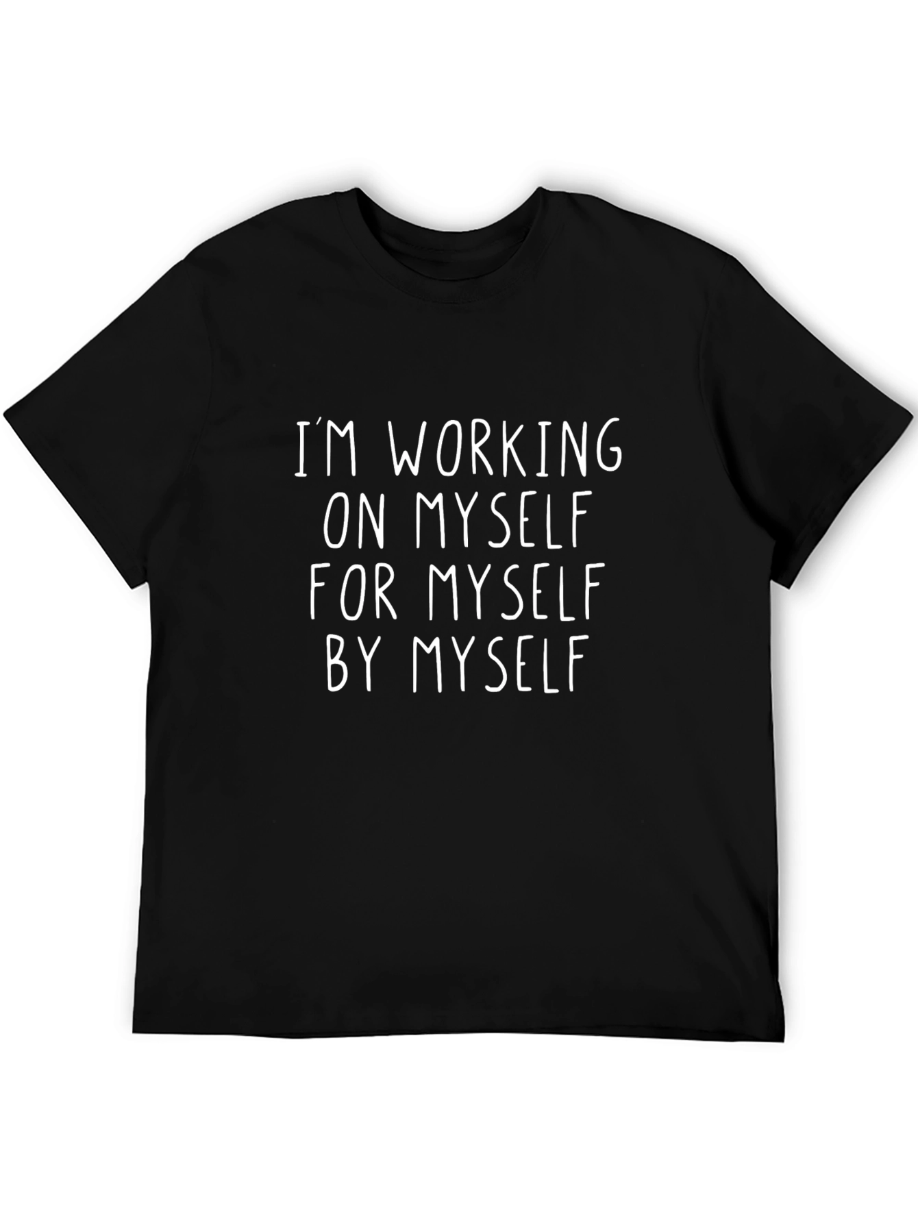 Working on Myself T-Shirt - Motivational Graphic Tee