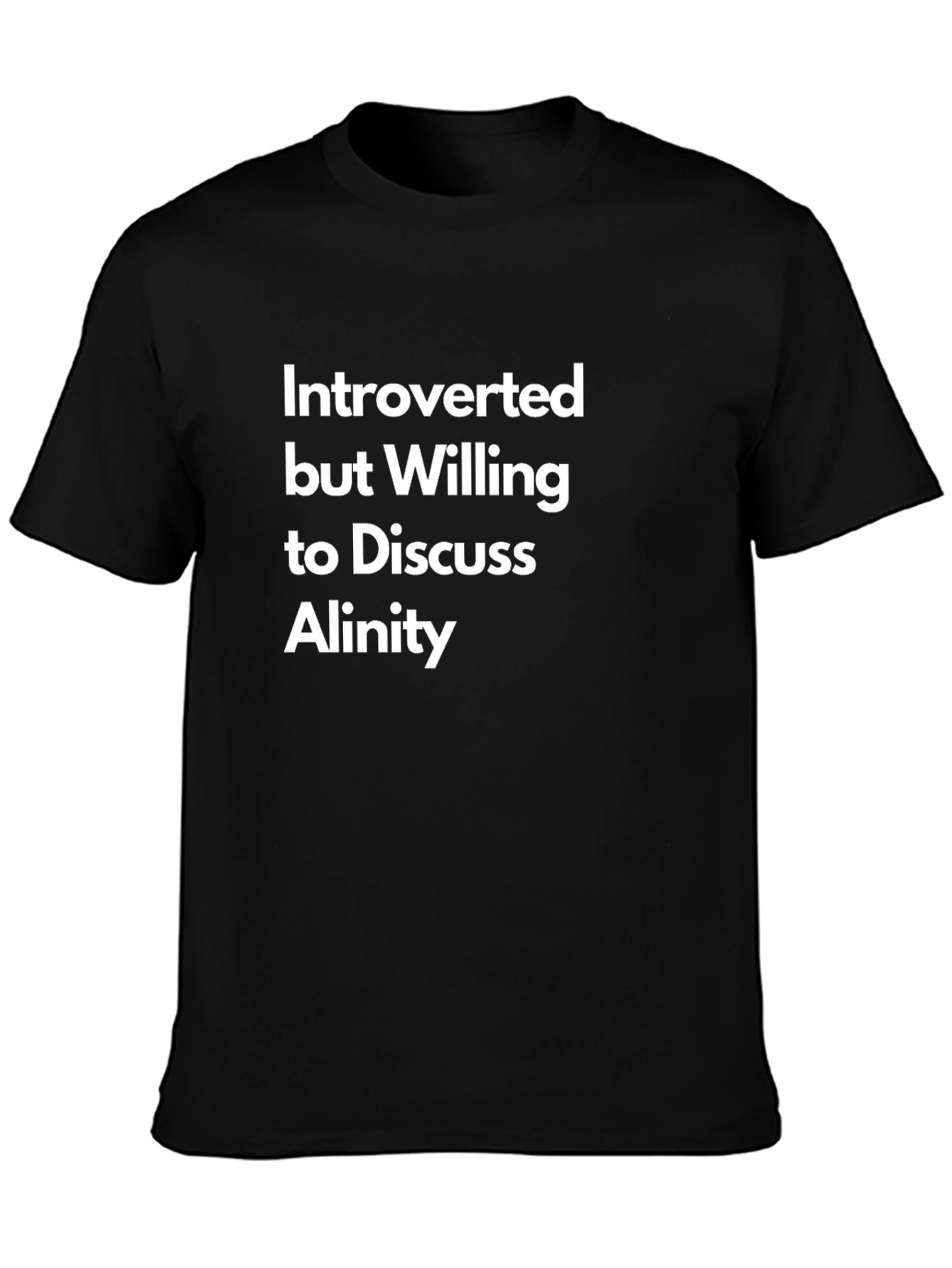 Introverted Alinity T-Shirt: Funny Sarcastic Tee