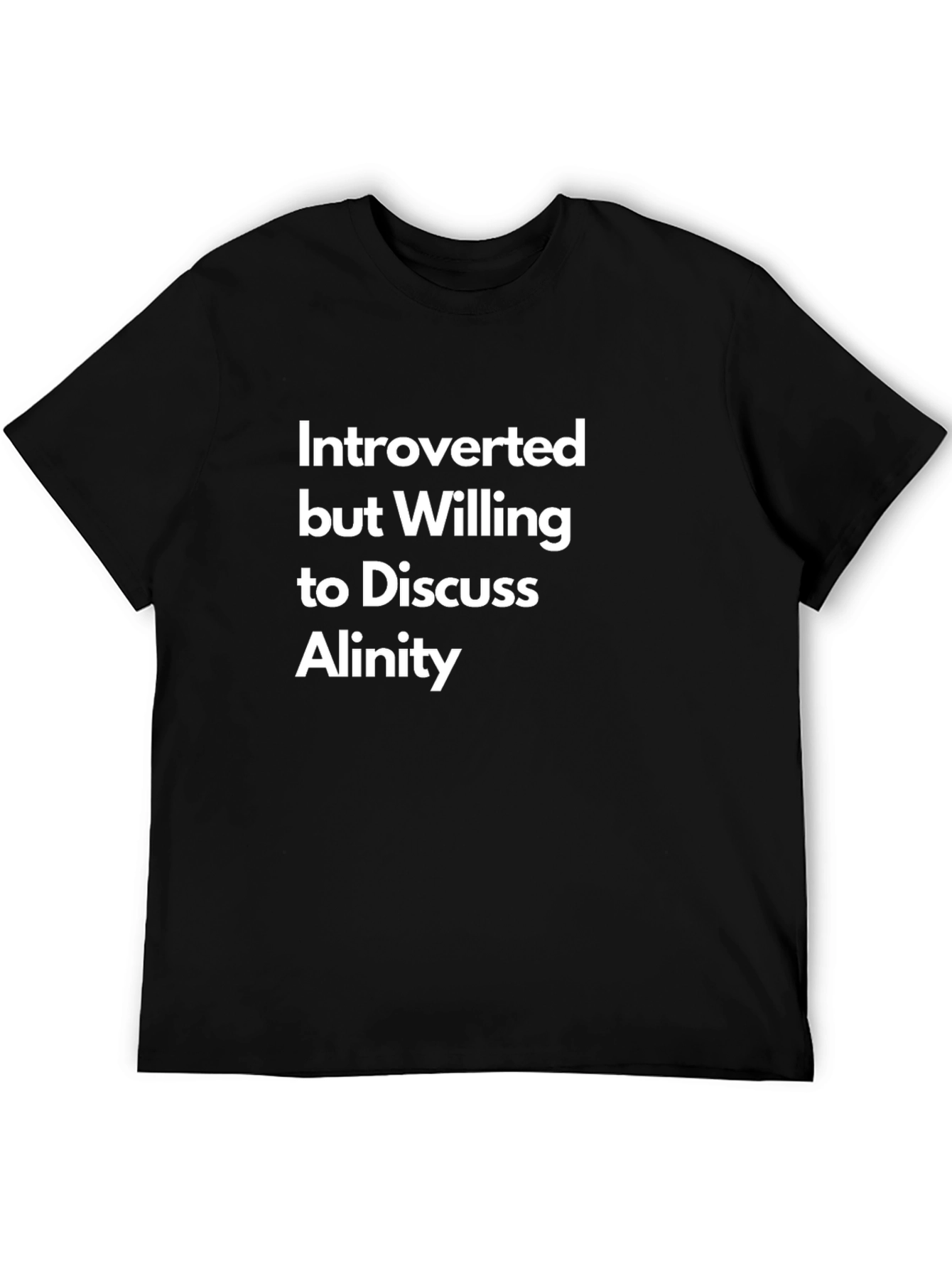 Introverted Alinity T-Shirt: Funny Sarcastic Tee