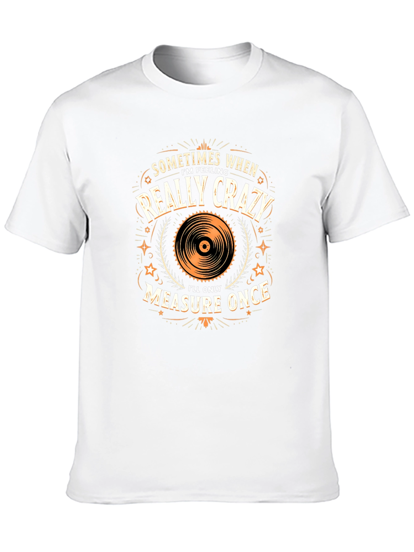 Crazy Measure Once Graphic Tee