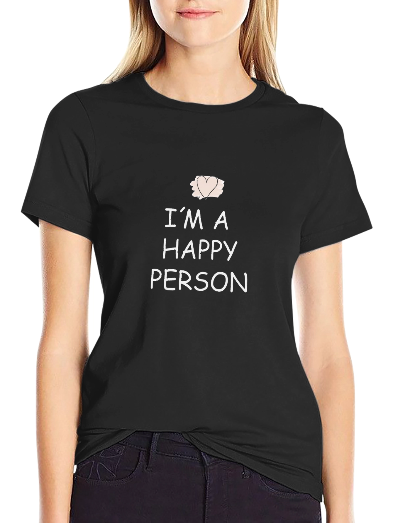 Im A Happy Person T-Shirt - Casual Comfort
