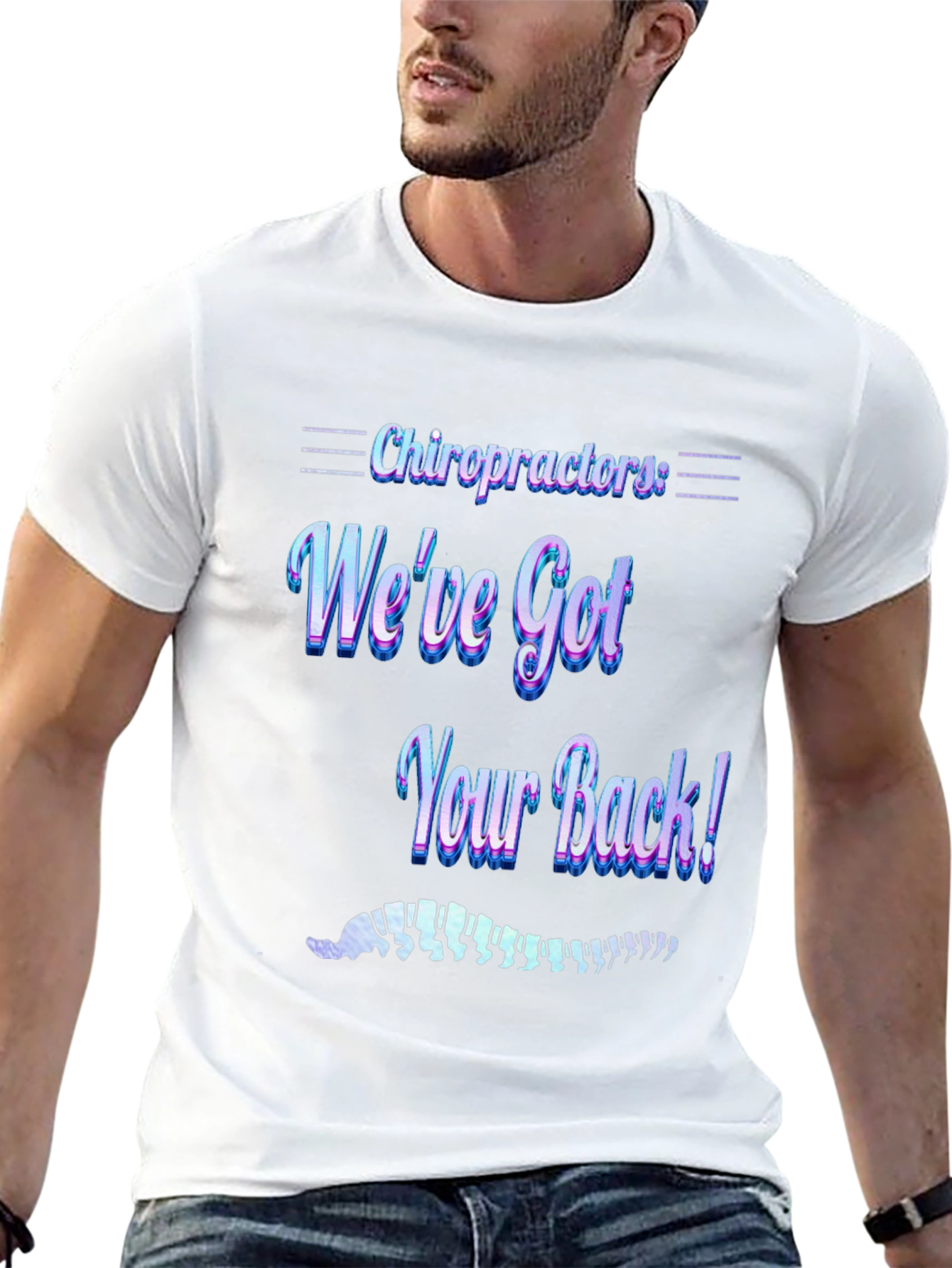 Chiropractor Weve Got Your Back! Graphic T-Shirt