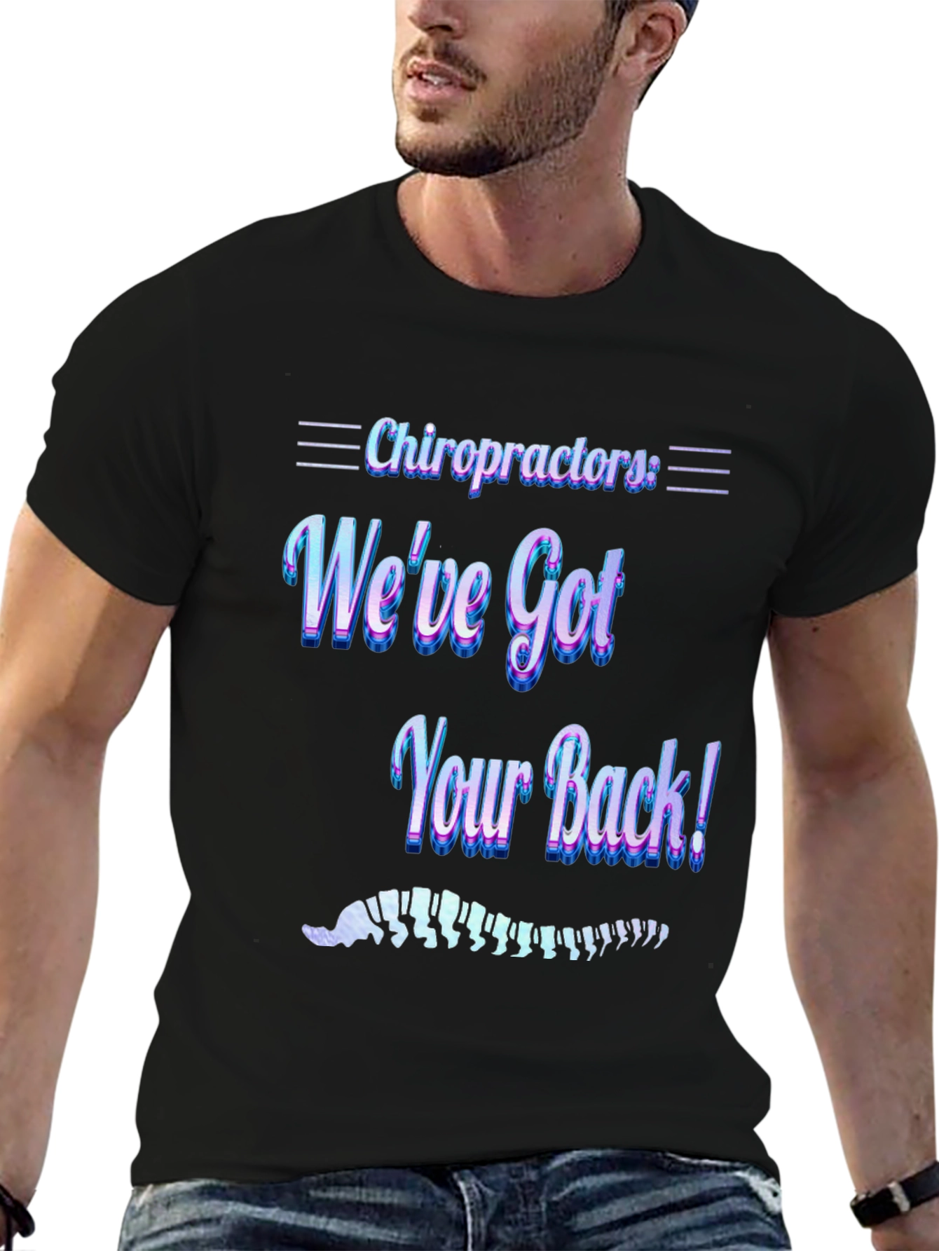 Chiropractor Weve Got Your Back! Graphic T-Shirt