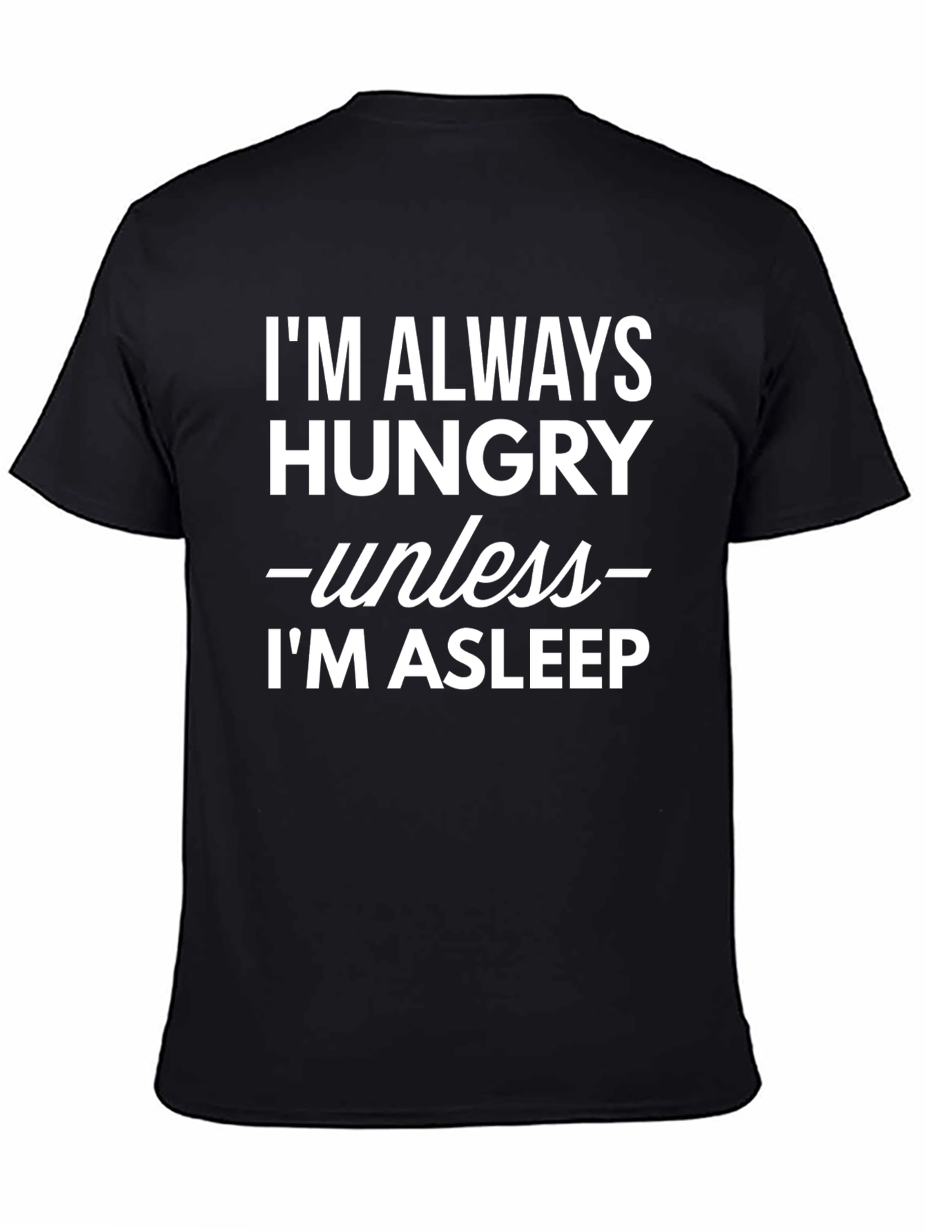 Hungry Unless Asleep Black T-Shirt