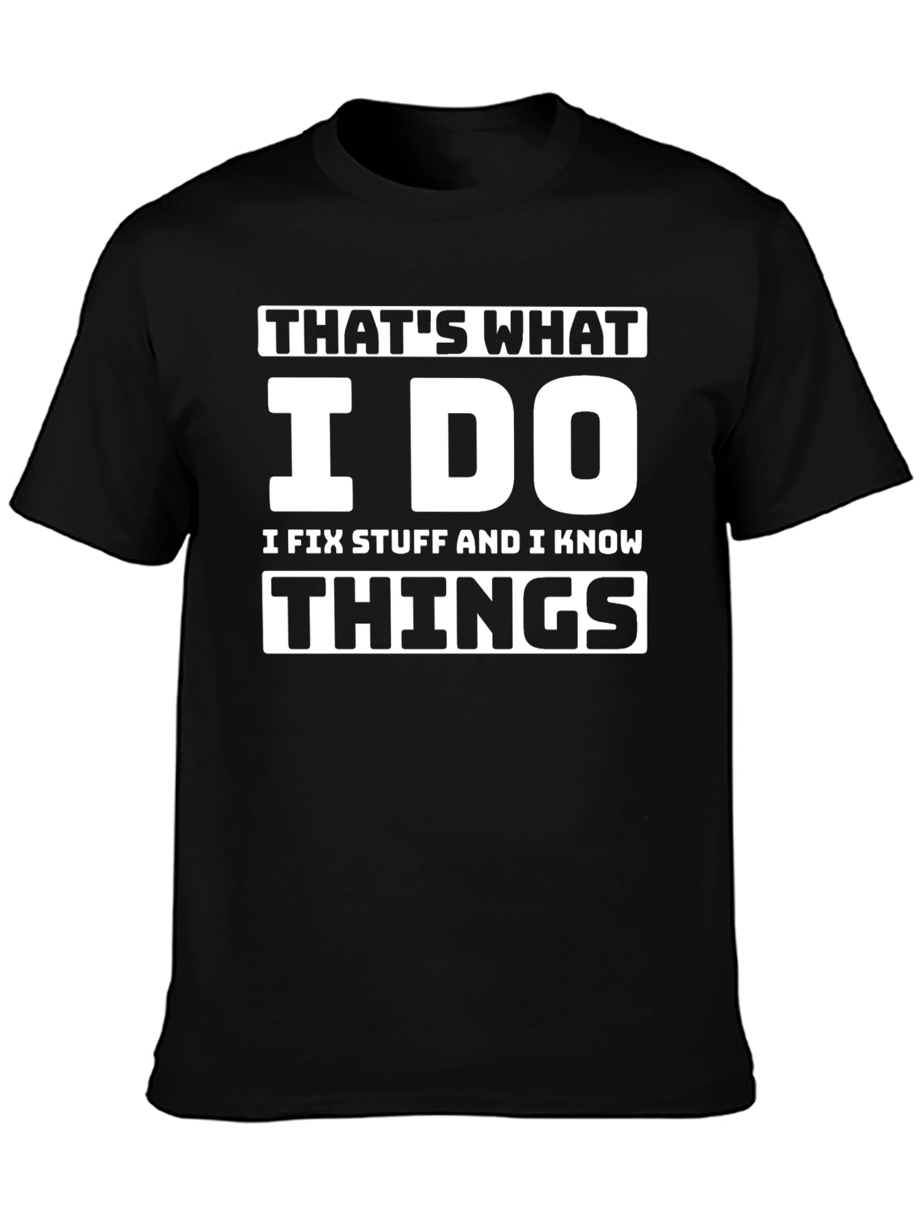 Thats What I Do Funny T-Shirt