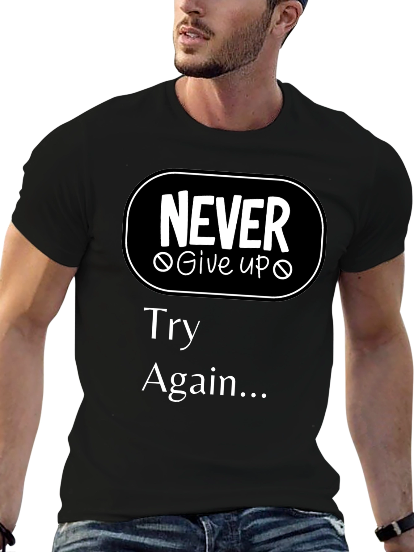 Never Give Up T-Shirt - Motivational Try Again Tee