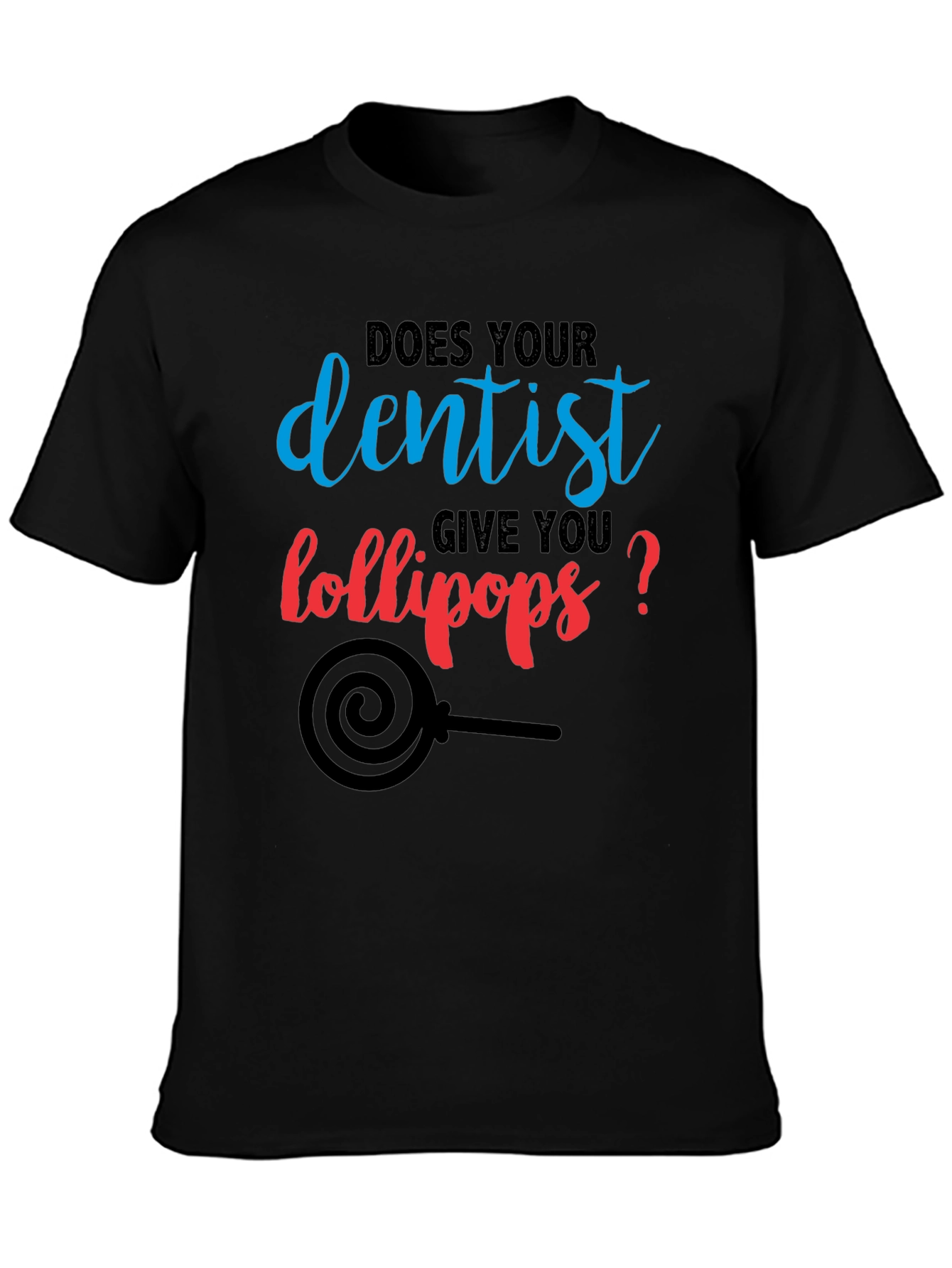 Dentist Lollipop T-Shirt - Funny Dental Humor Tee