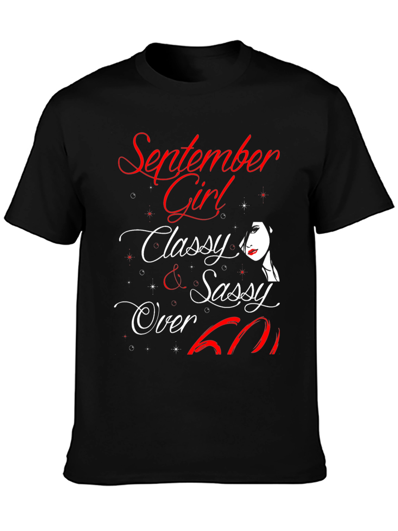 September Girl Classy Sassy Over 60 T-Shirt