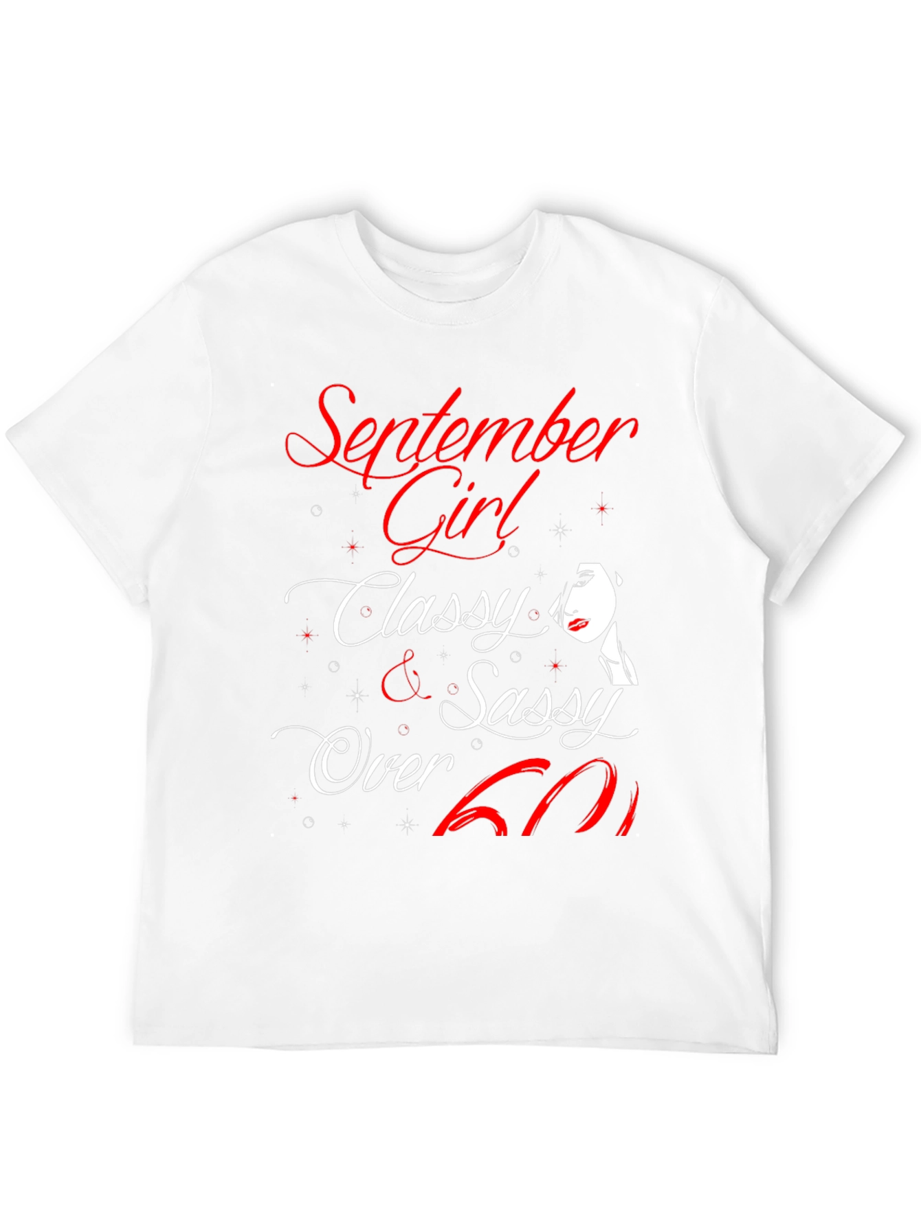September Girl Classy Sassy Over 60 T-Shirt
