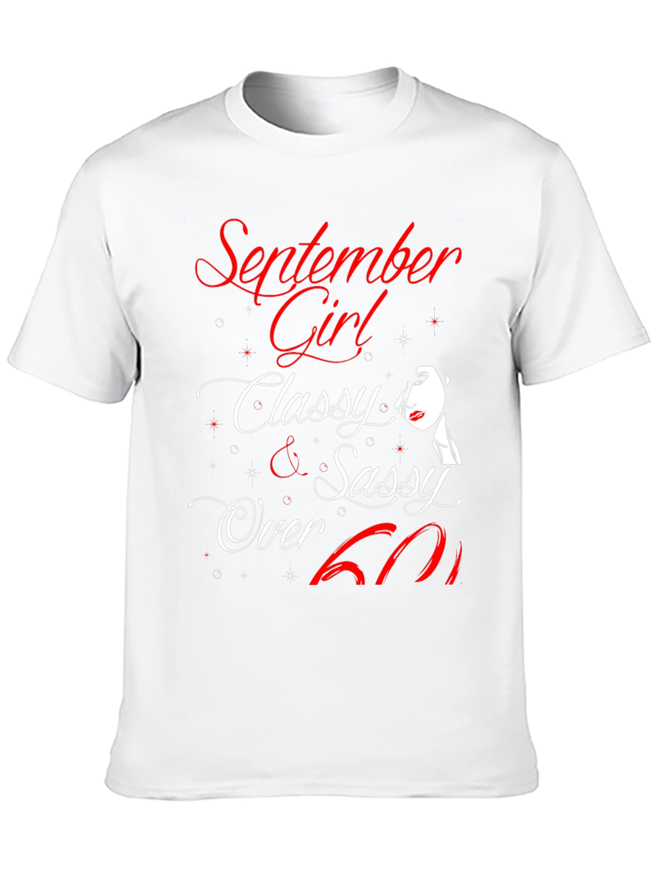 September Girl Classy Sassy Over 60 T-Shirt