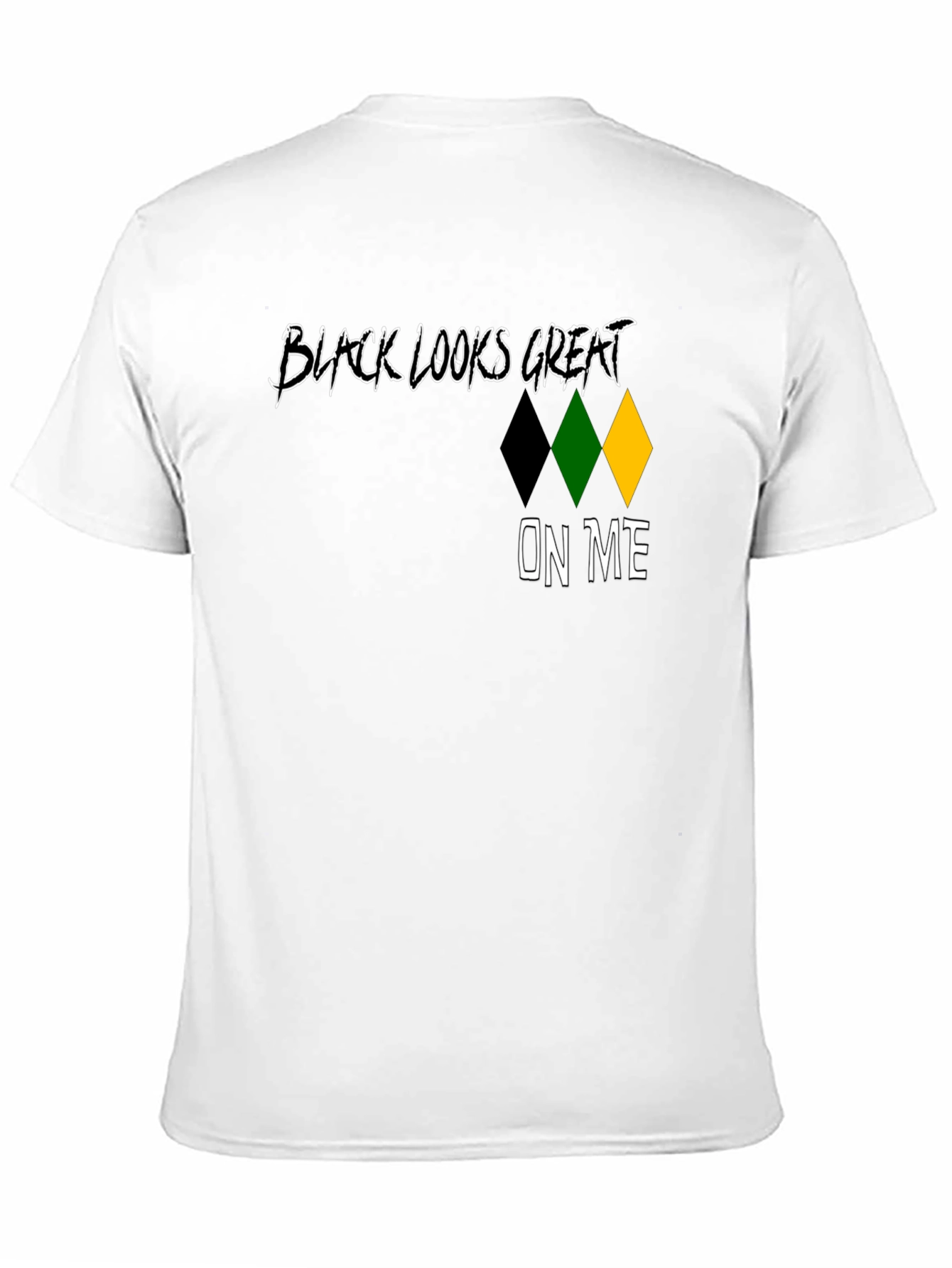 Black Looks Great On Me T-Shirt
