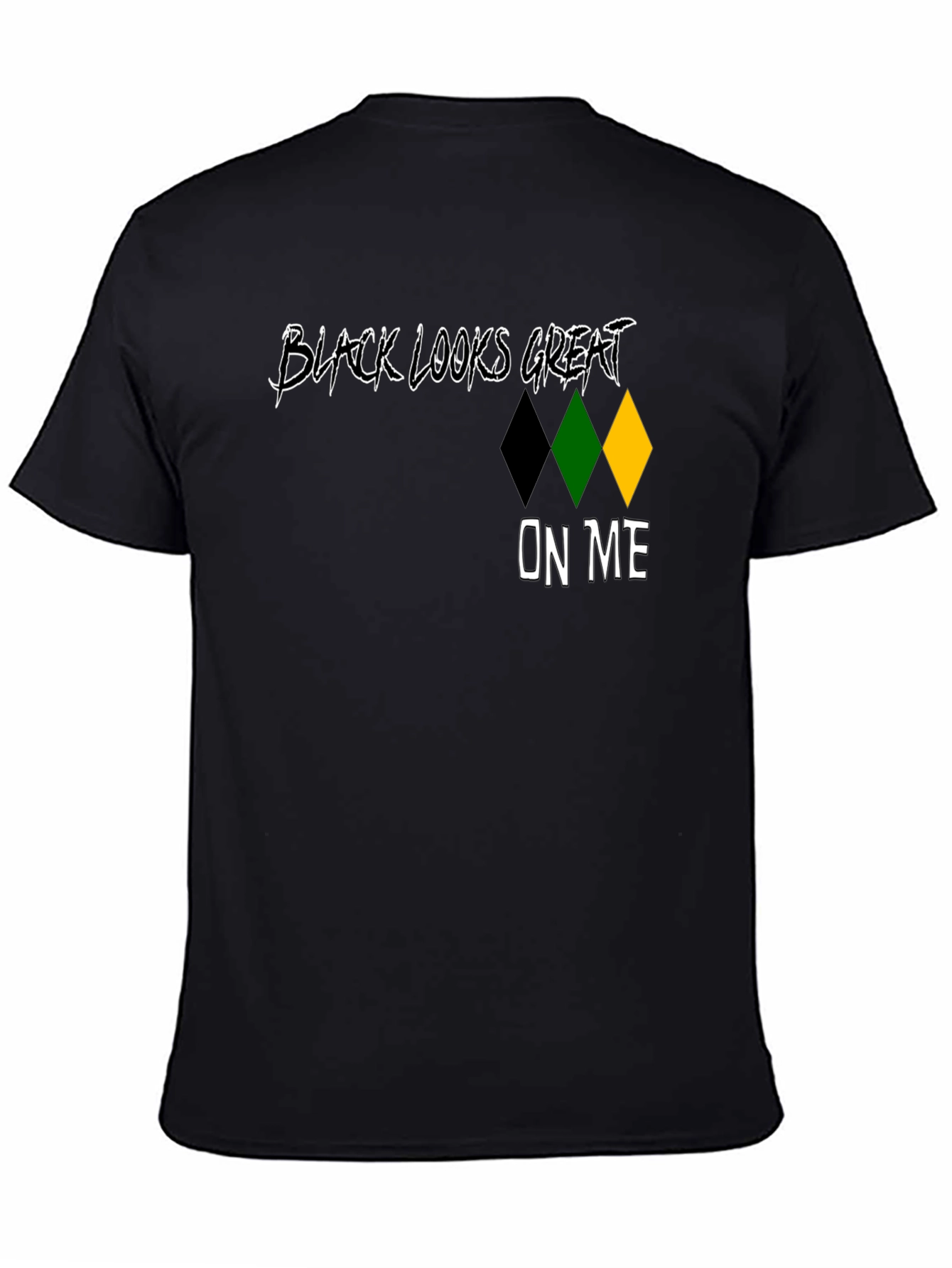 Black Looks Great On Me T-Shirt