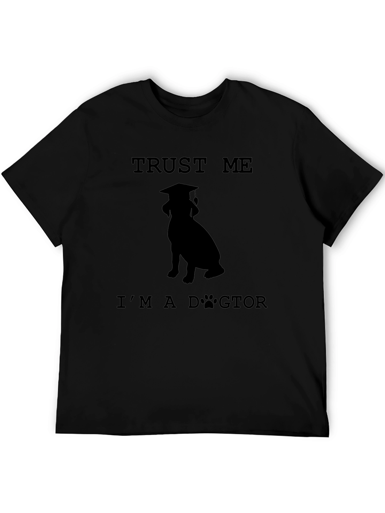 Trust Me Im a Dogtor T-Shirt