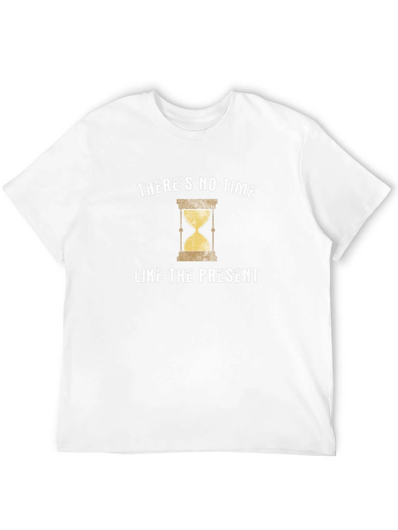 Theres No Time Like the Present T-Shirt
