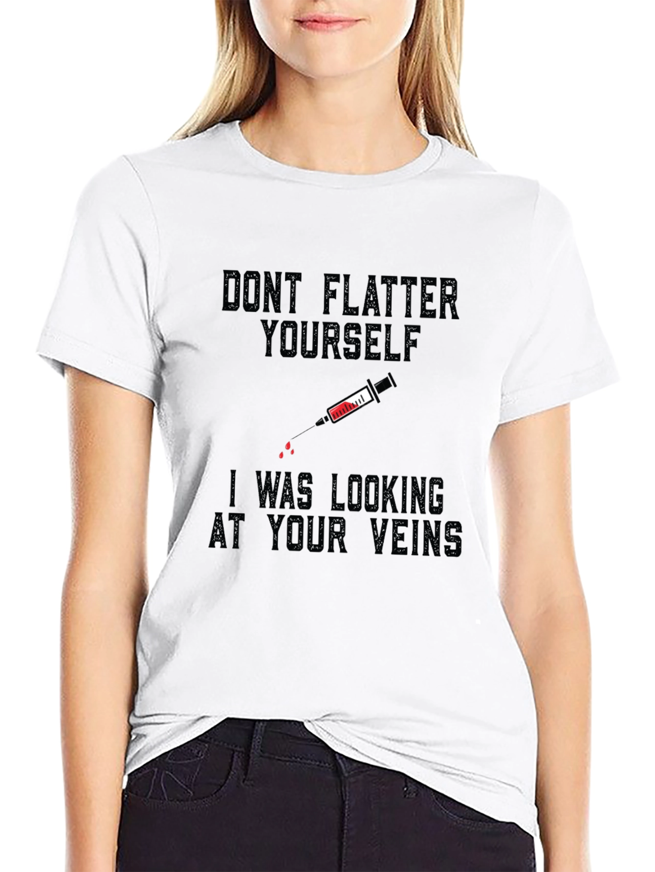 Funny Vein T-Shirt - Dont Flatter Yourself!