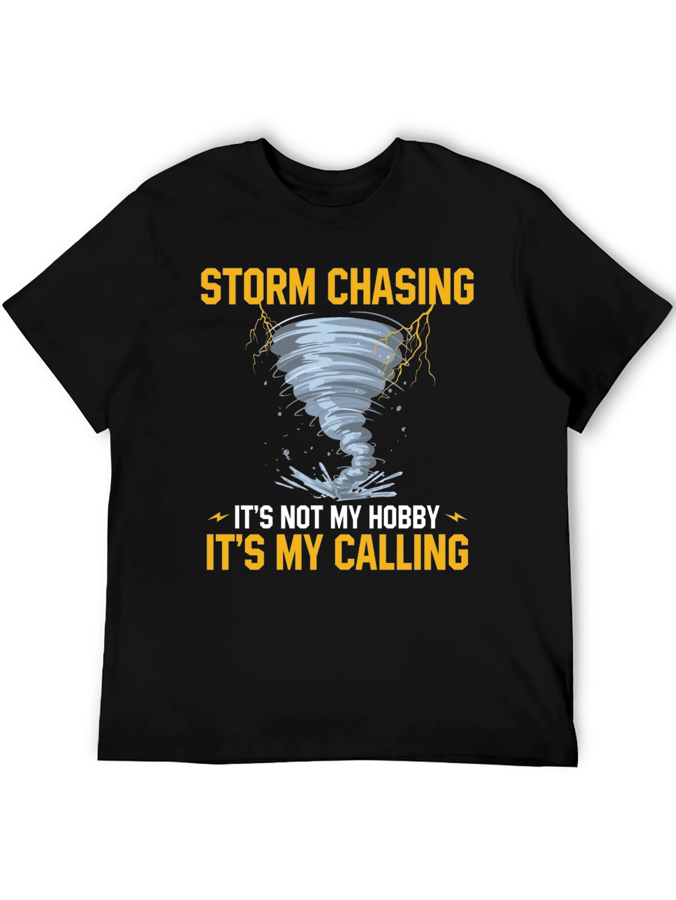 Storm Chasing T-Shirt: Its My Calling