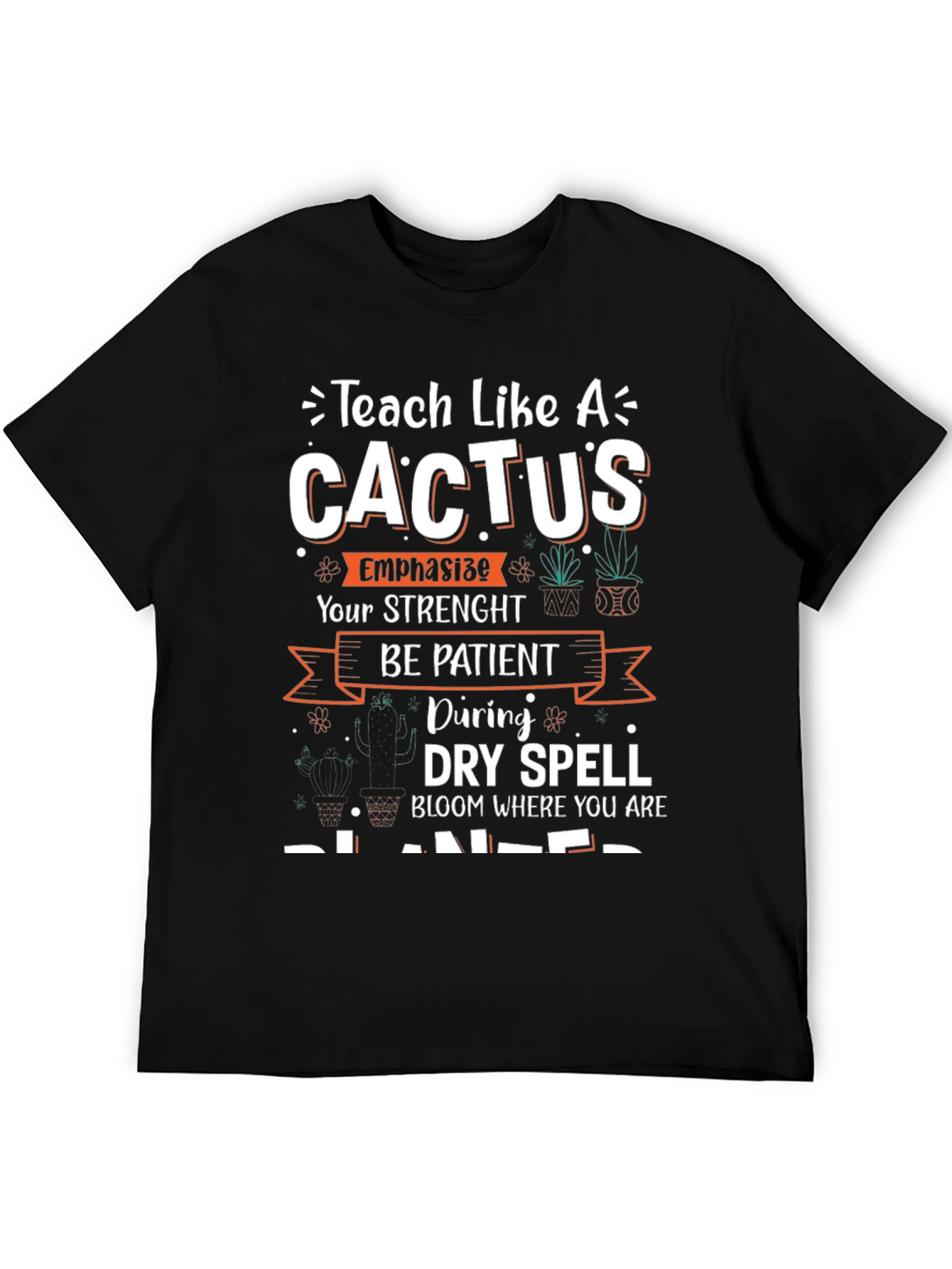 Teach Like a Cactus T-Shirt - Teacher Gift