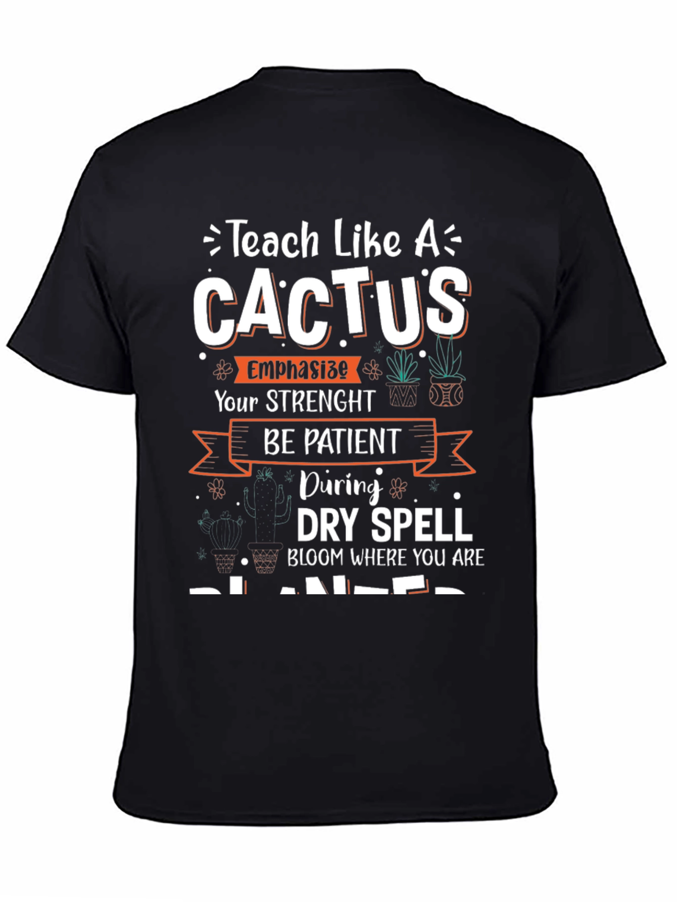 Teach Like a Cactus T-Shirt - Teacher Gift