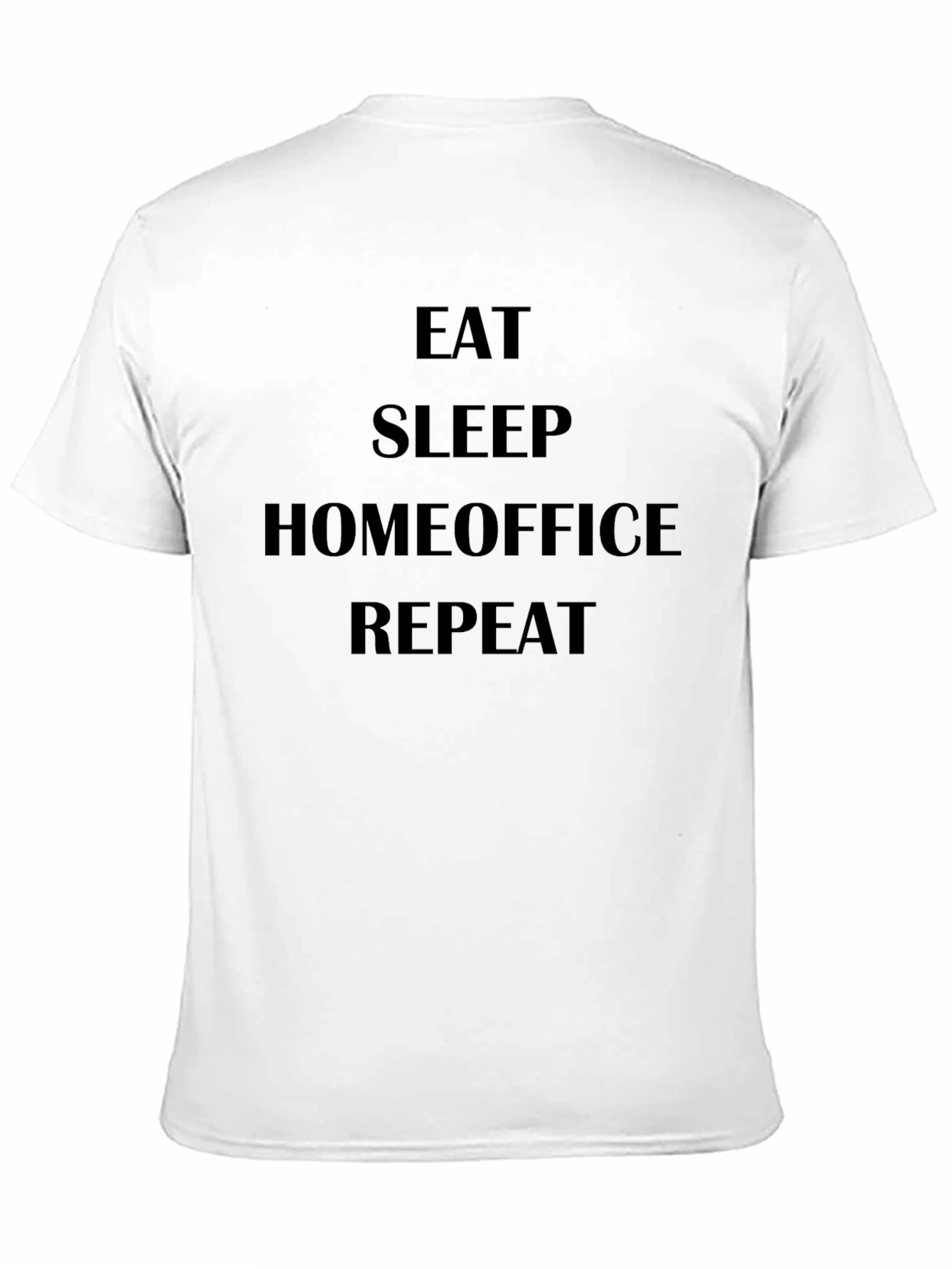 Eat Sleep Homeoffice Repeat Black T-Shirt