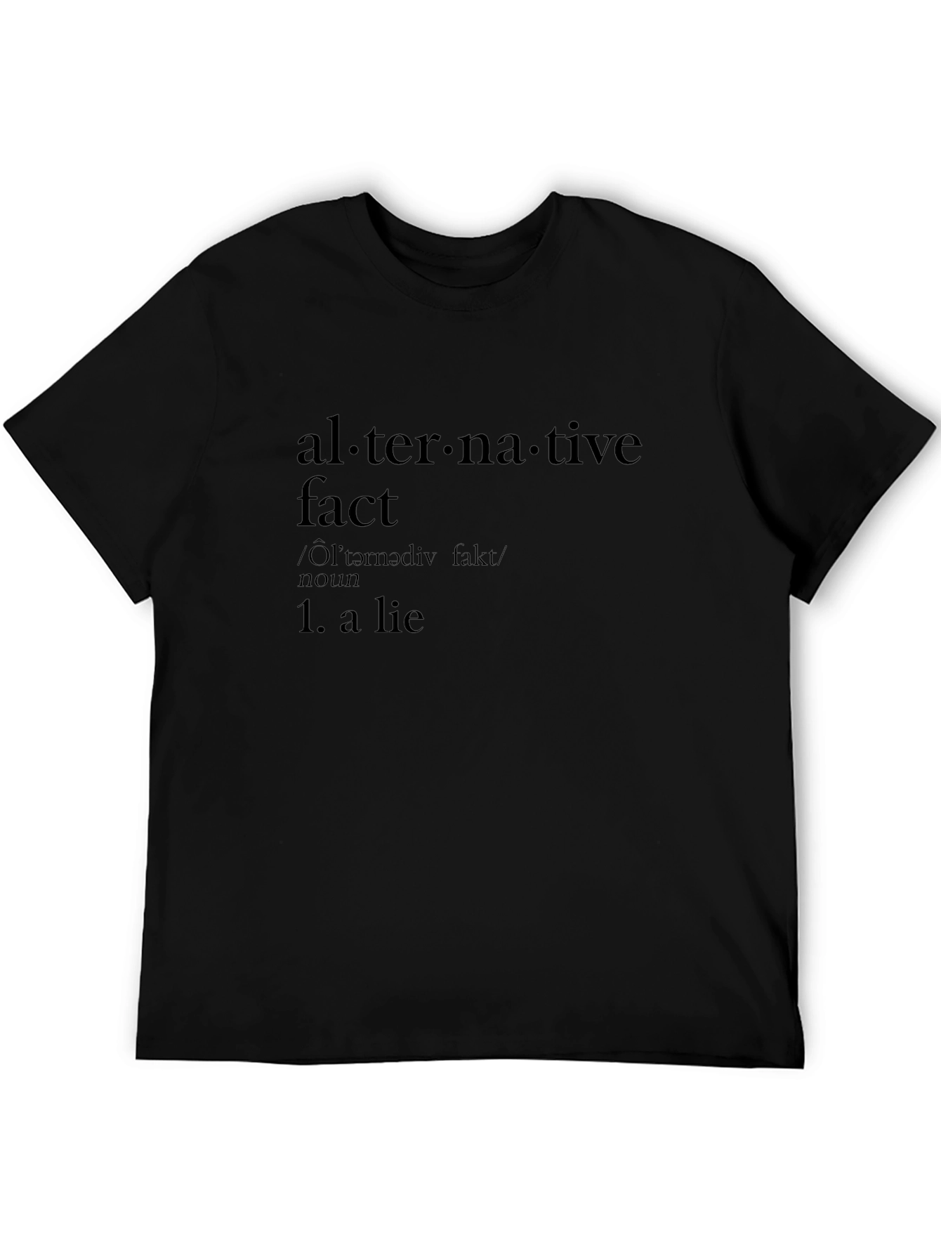 Alternative Fact Definition T-Shirt - Funny Political Tee