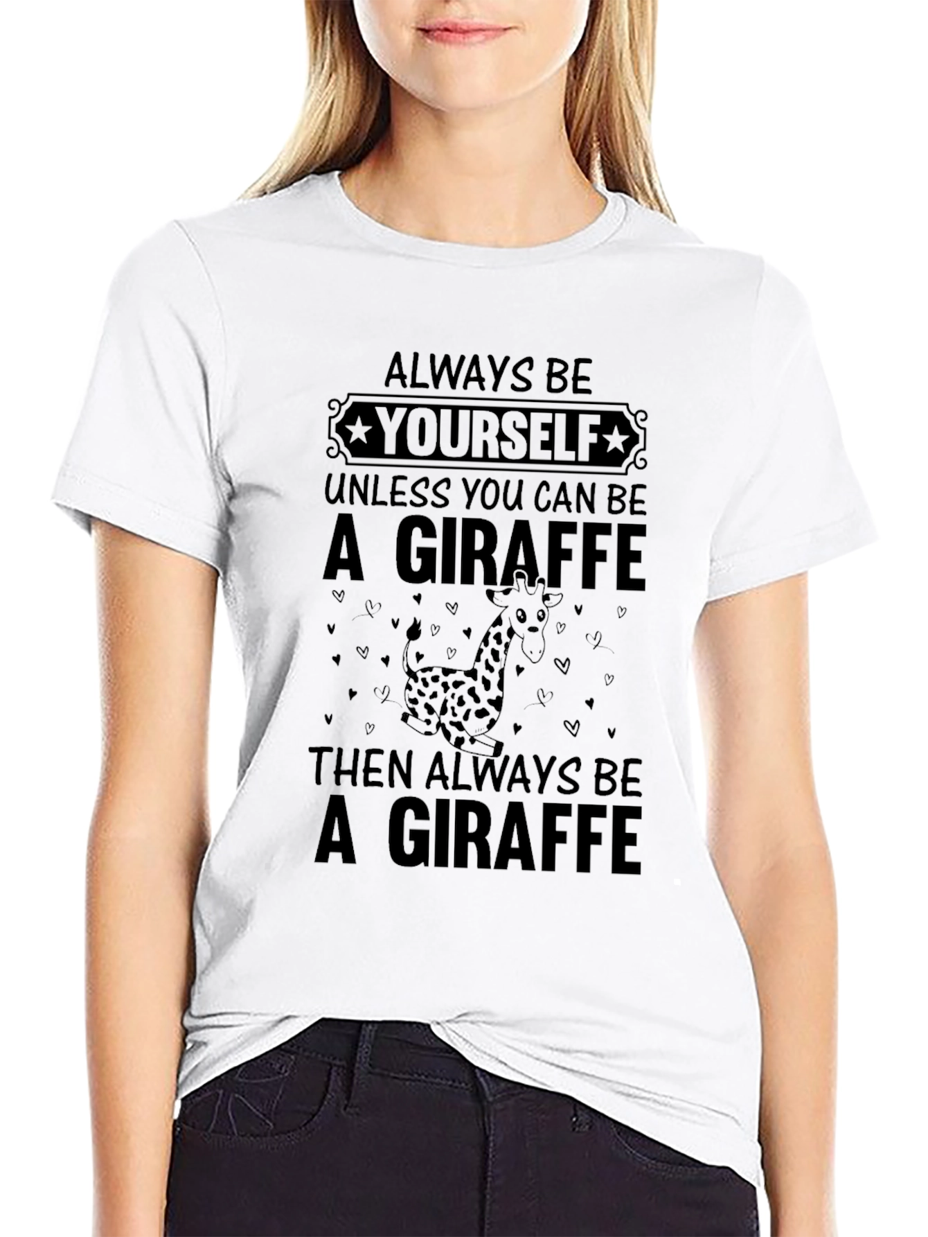 Giraffe T-Shirt: Always Be Yourself Funny Tee