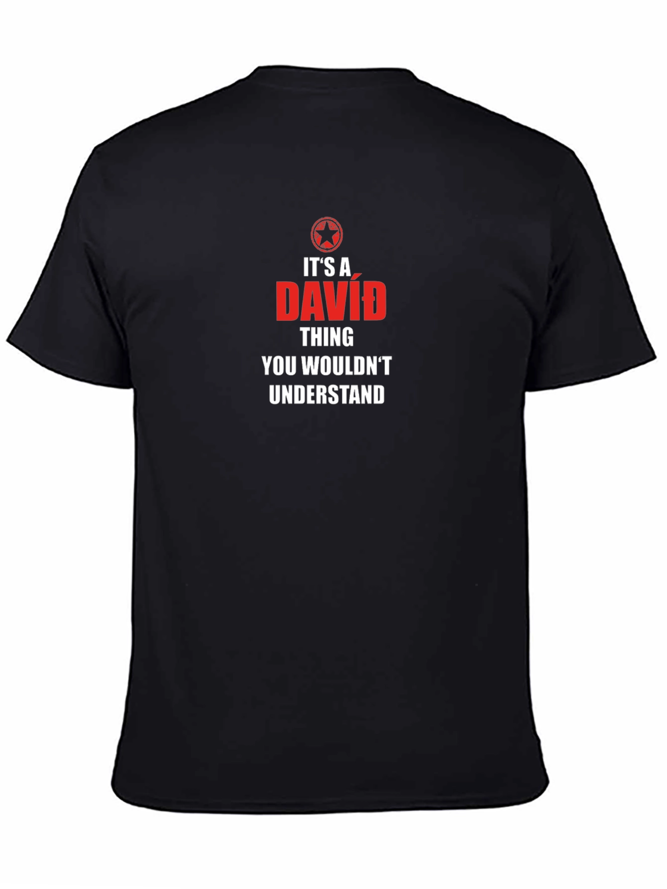 Its A David Thing T-Shirt - You Wouldnt Understand
