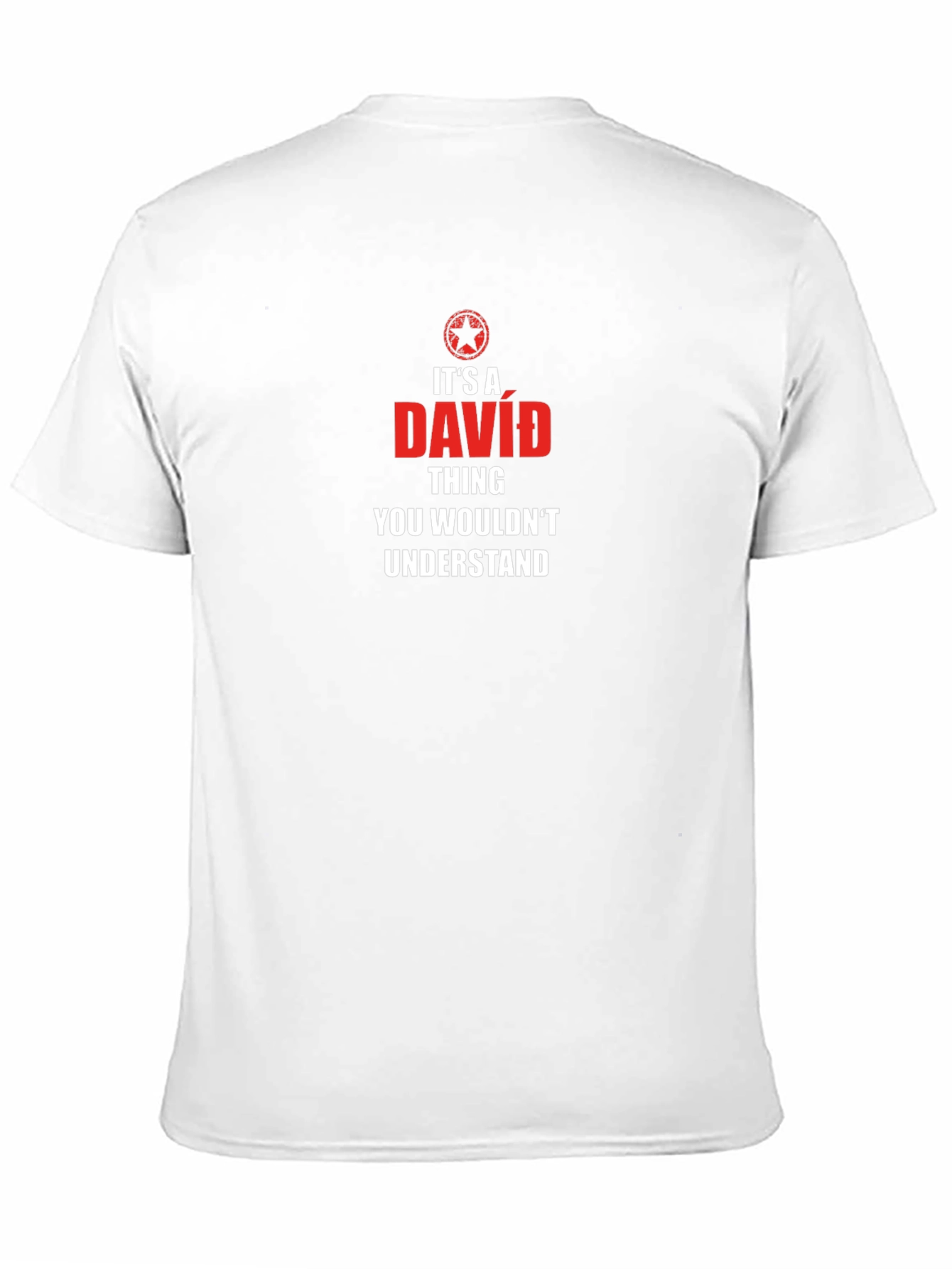 Its A David Thing T-Shirt - You Wouldnt Understand
