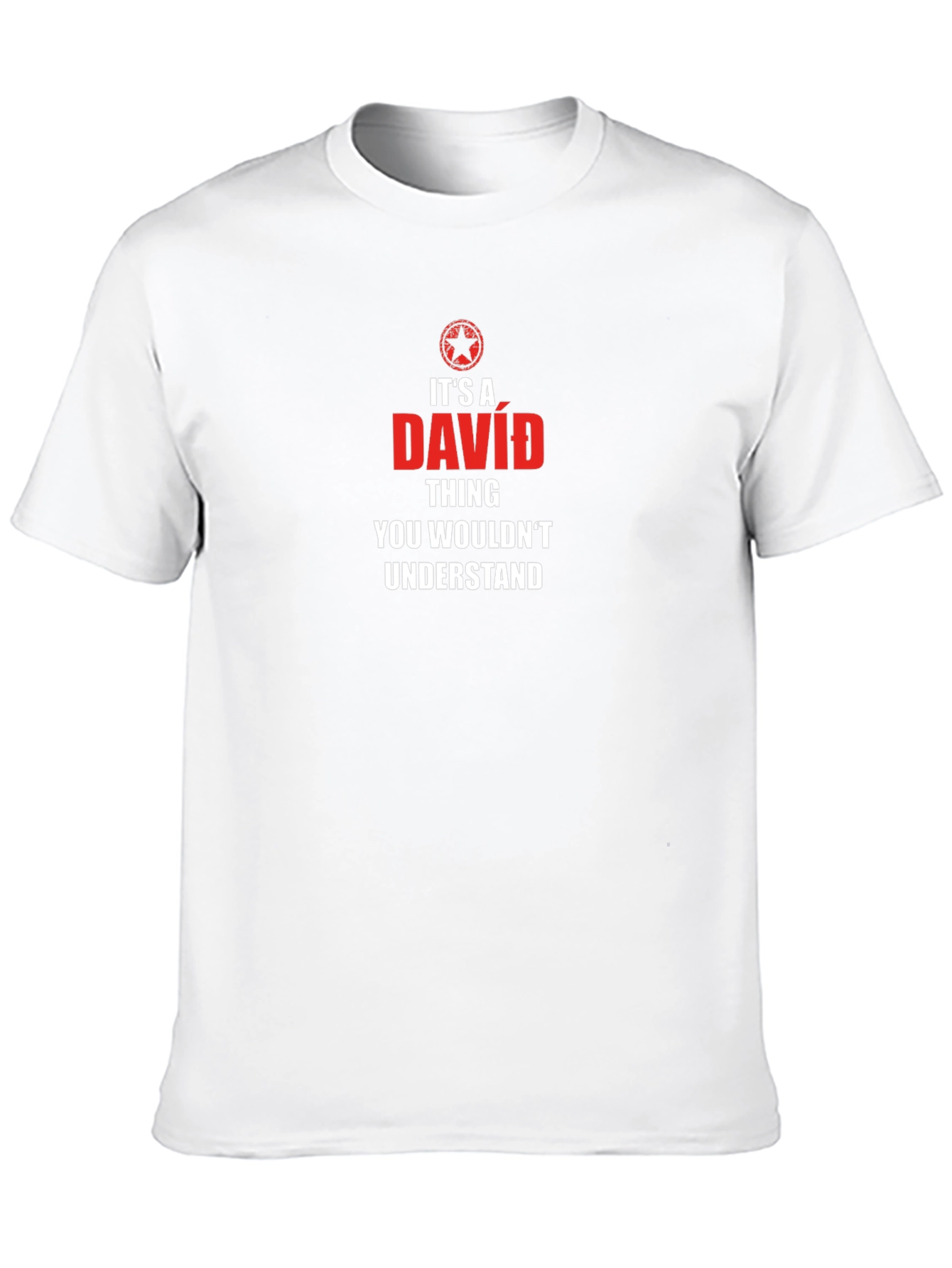 Its A David Thing T-Shirt - You Wouldnt Understand