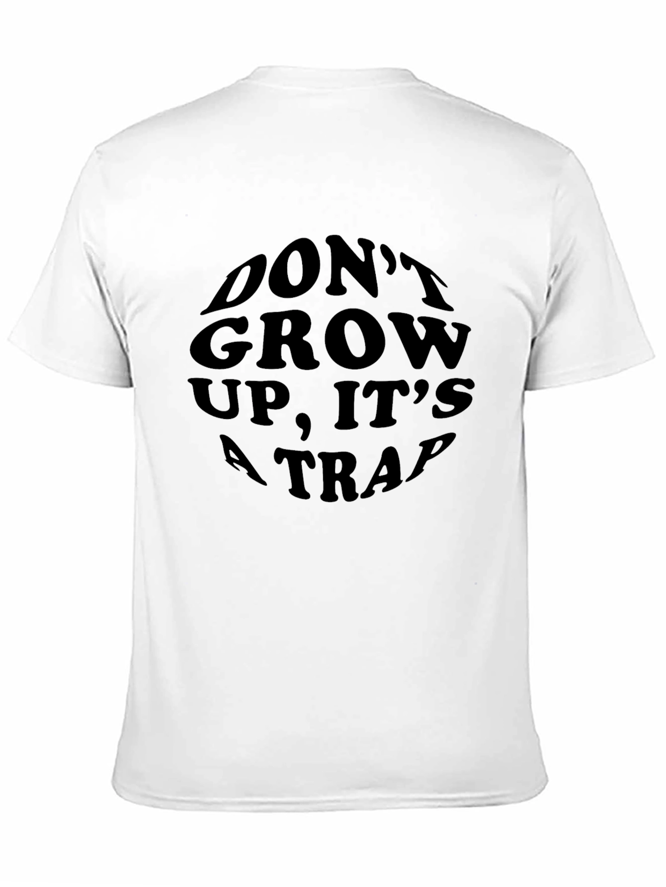 Dont Grow Up Its a Trap T-Shirt