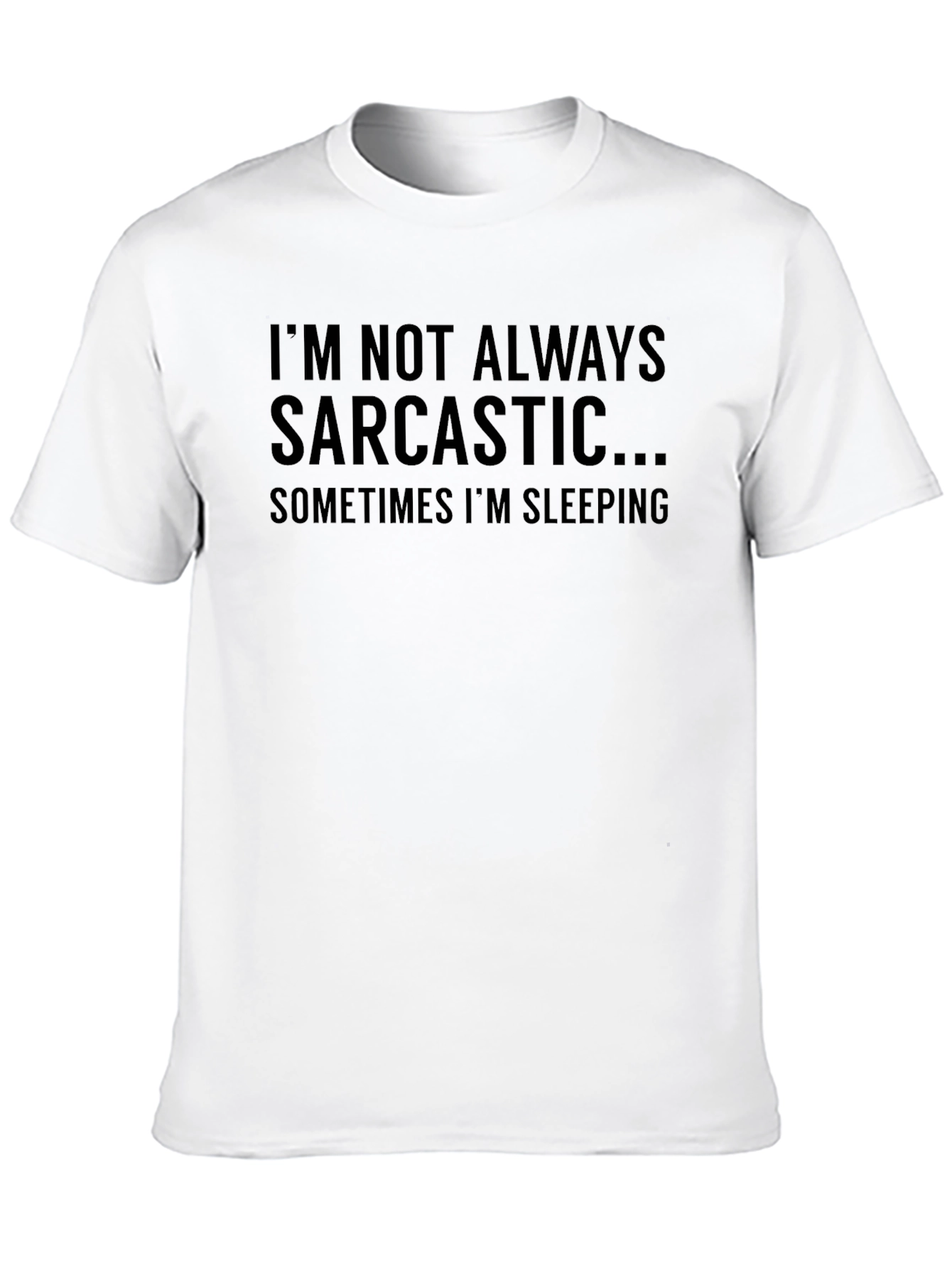 Sarcastic Humor T-Shirt