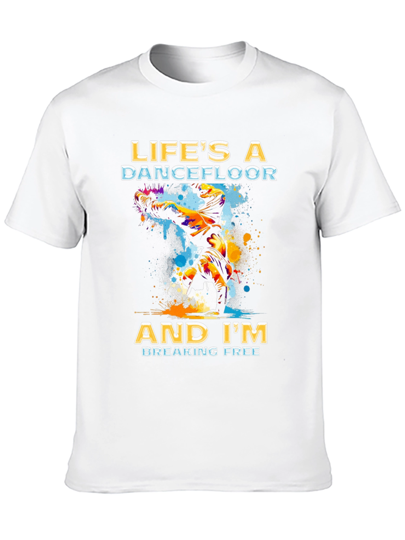 Lifes a Dancefloor T-Shirt