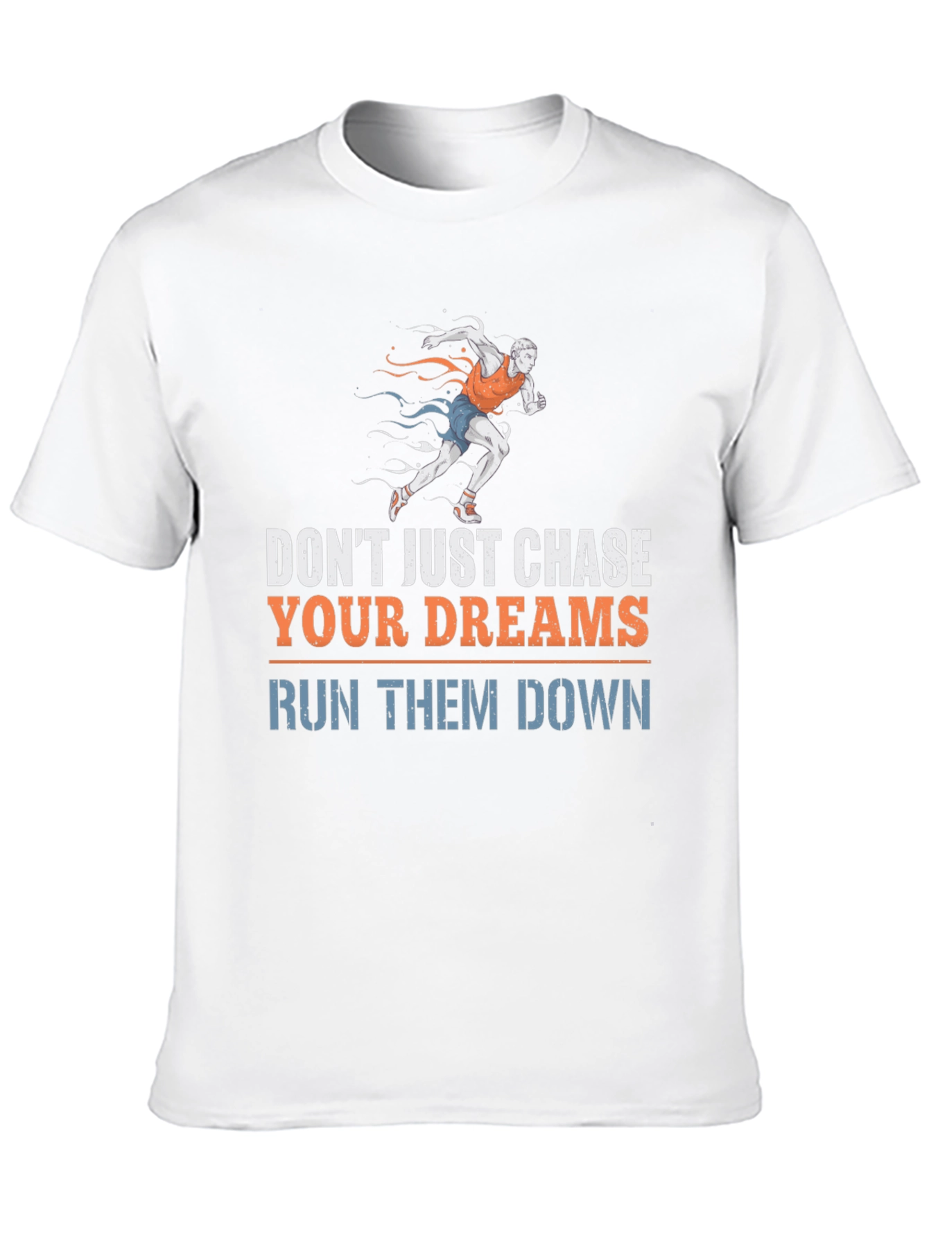 Run Your Dreams Down Graphic Tee