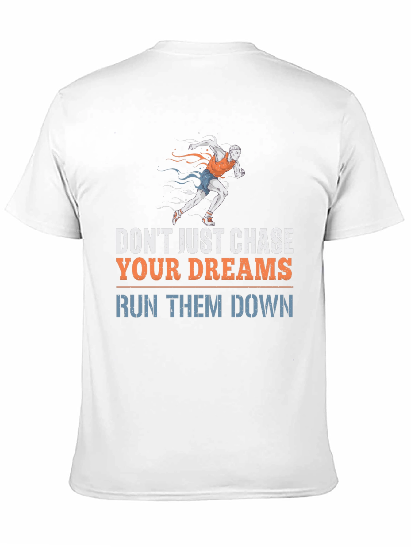 Run Your Dreams Down Graphic Tee