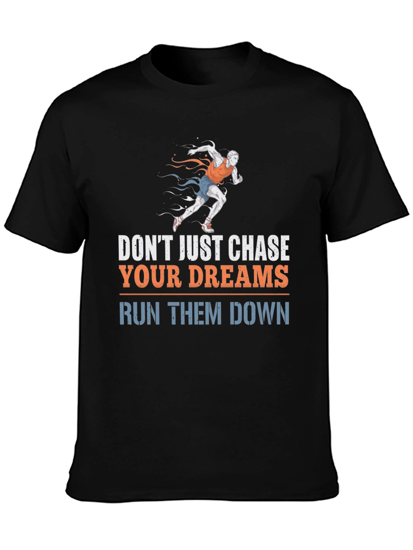 Run Your Dreams Down Graphic Tee