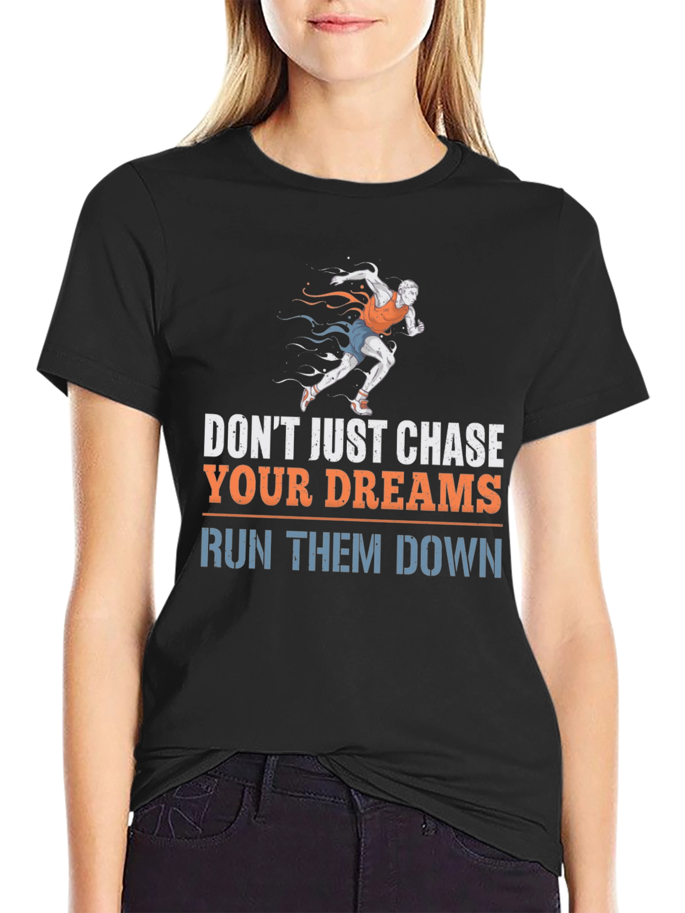 Run Your Dreams Down Graphic Tee