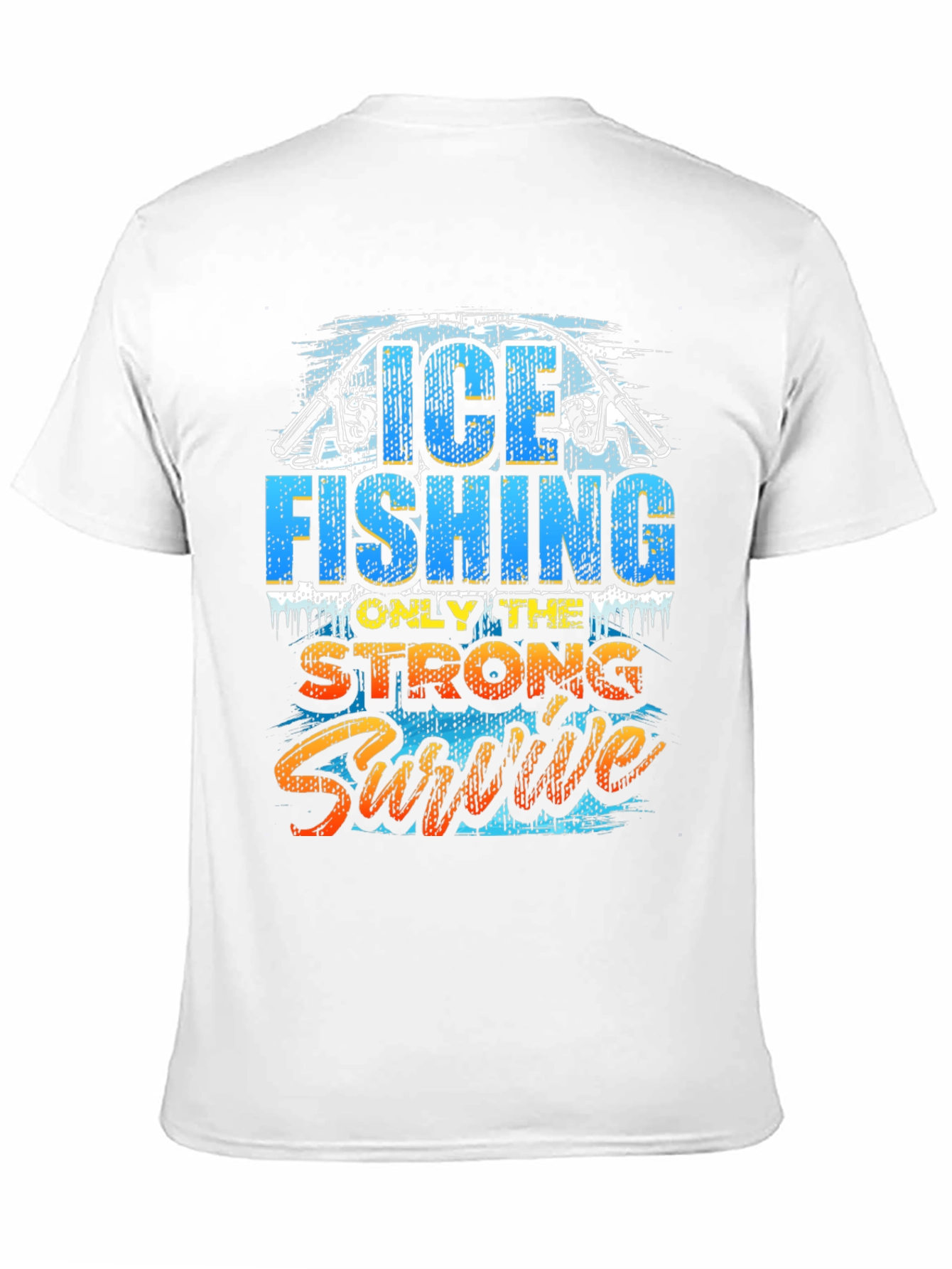 Ice Fishing Strong Survive Graphic T-Shirt