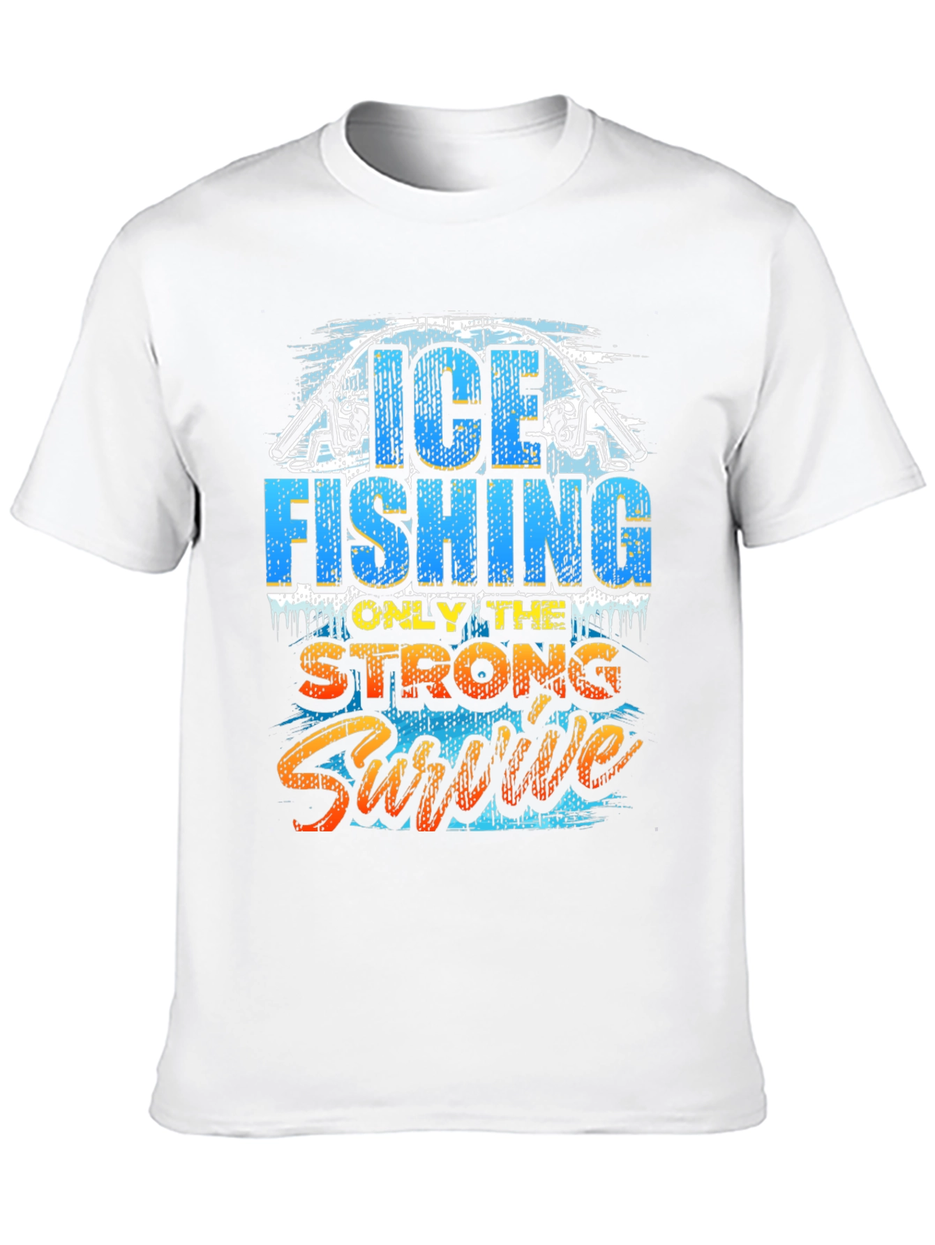 Ice Fishing Strong Survive Graphic T-Shirt