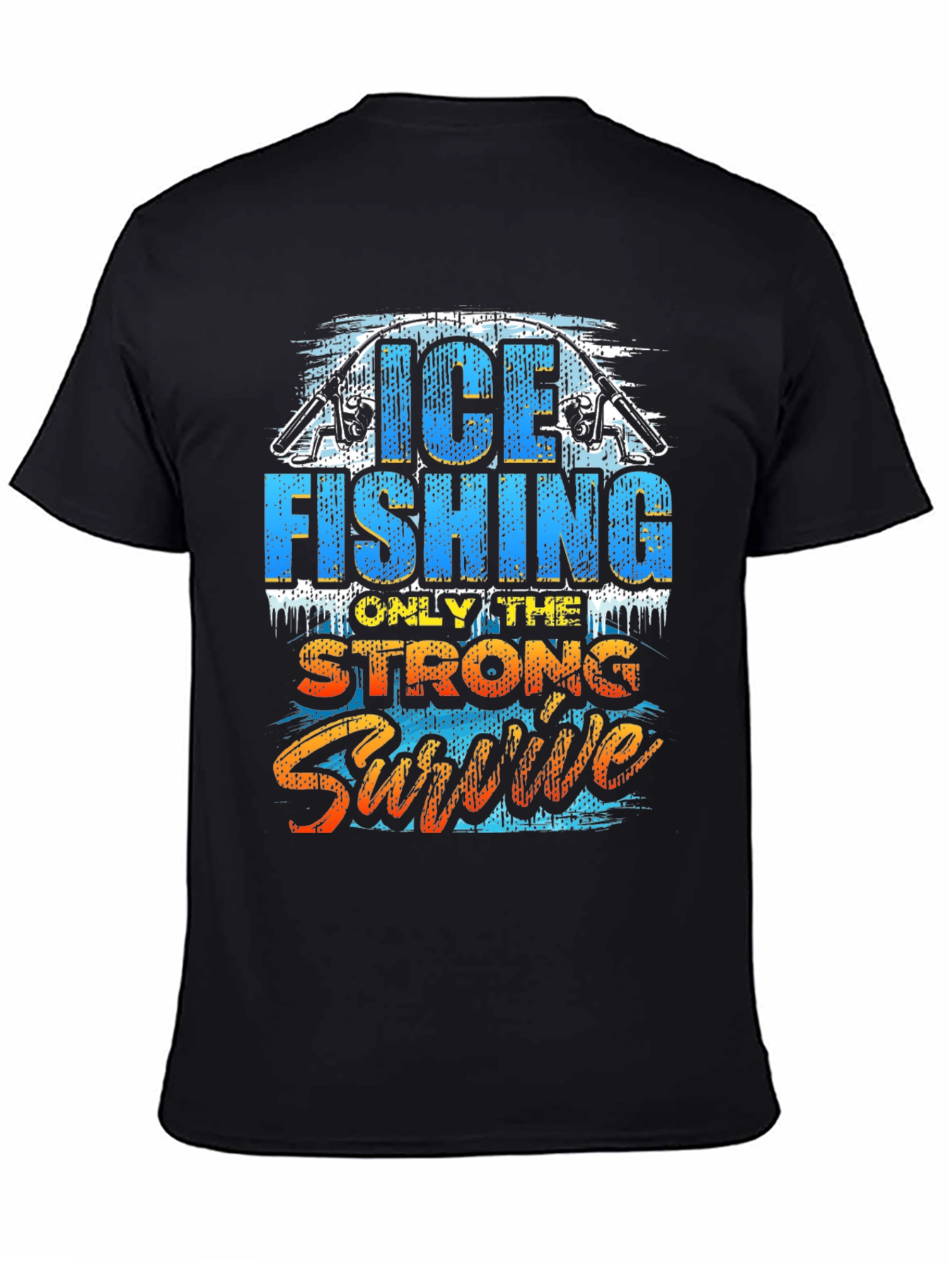 Ice Fishing Strong Survive Graphic T-Shirt